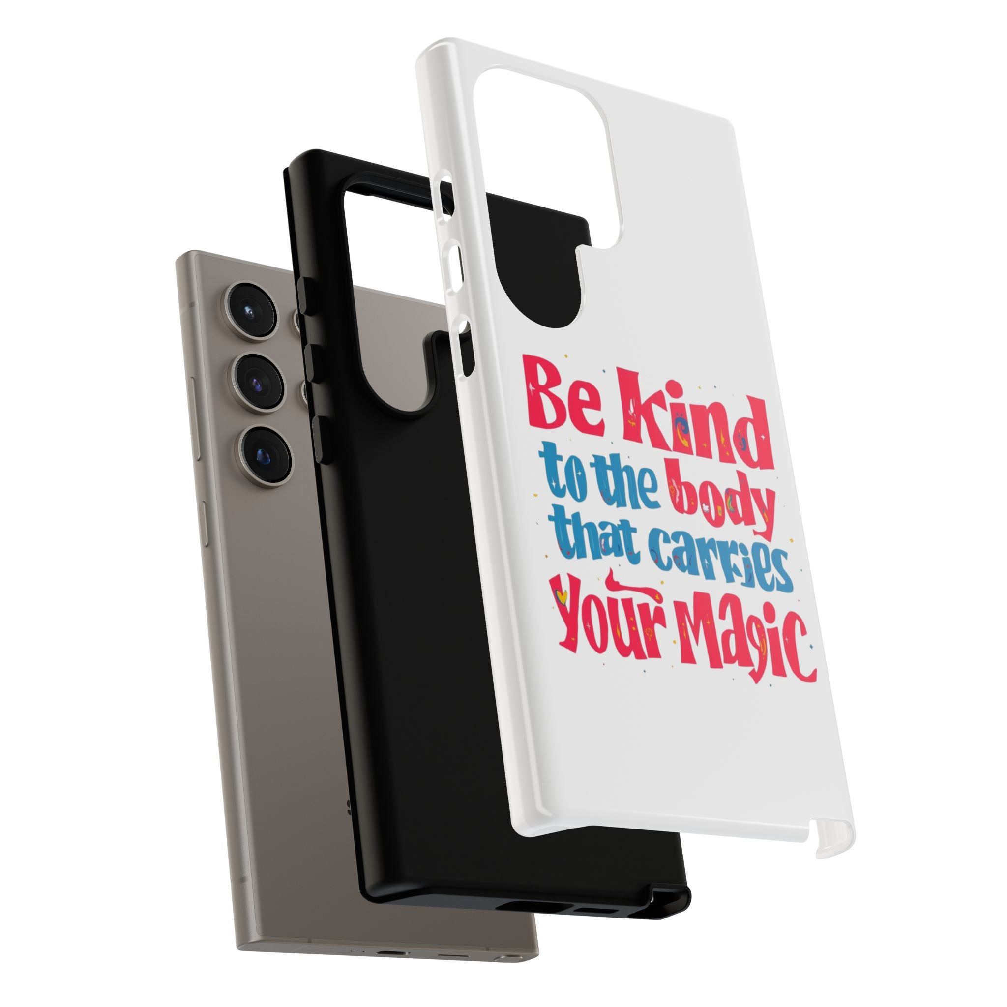 Be Kind to the Body that Carries Your Magic - Tough Case - Phone Case
