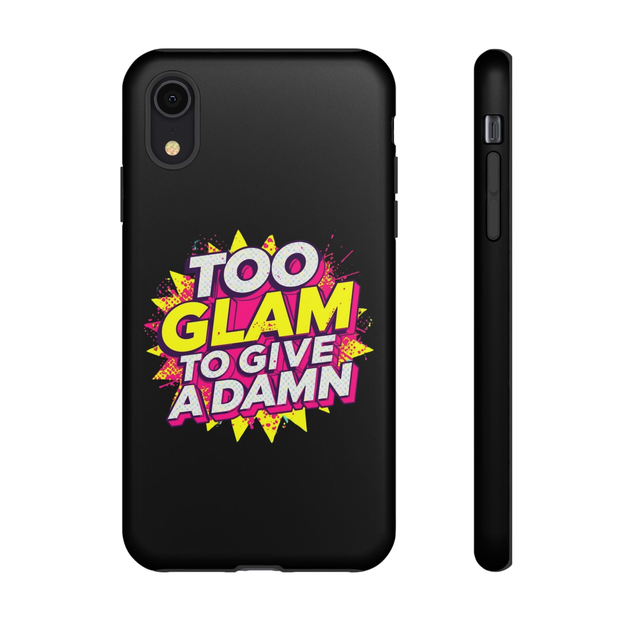 To Glam To Give a Damn, Tough Phone Case
