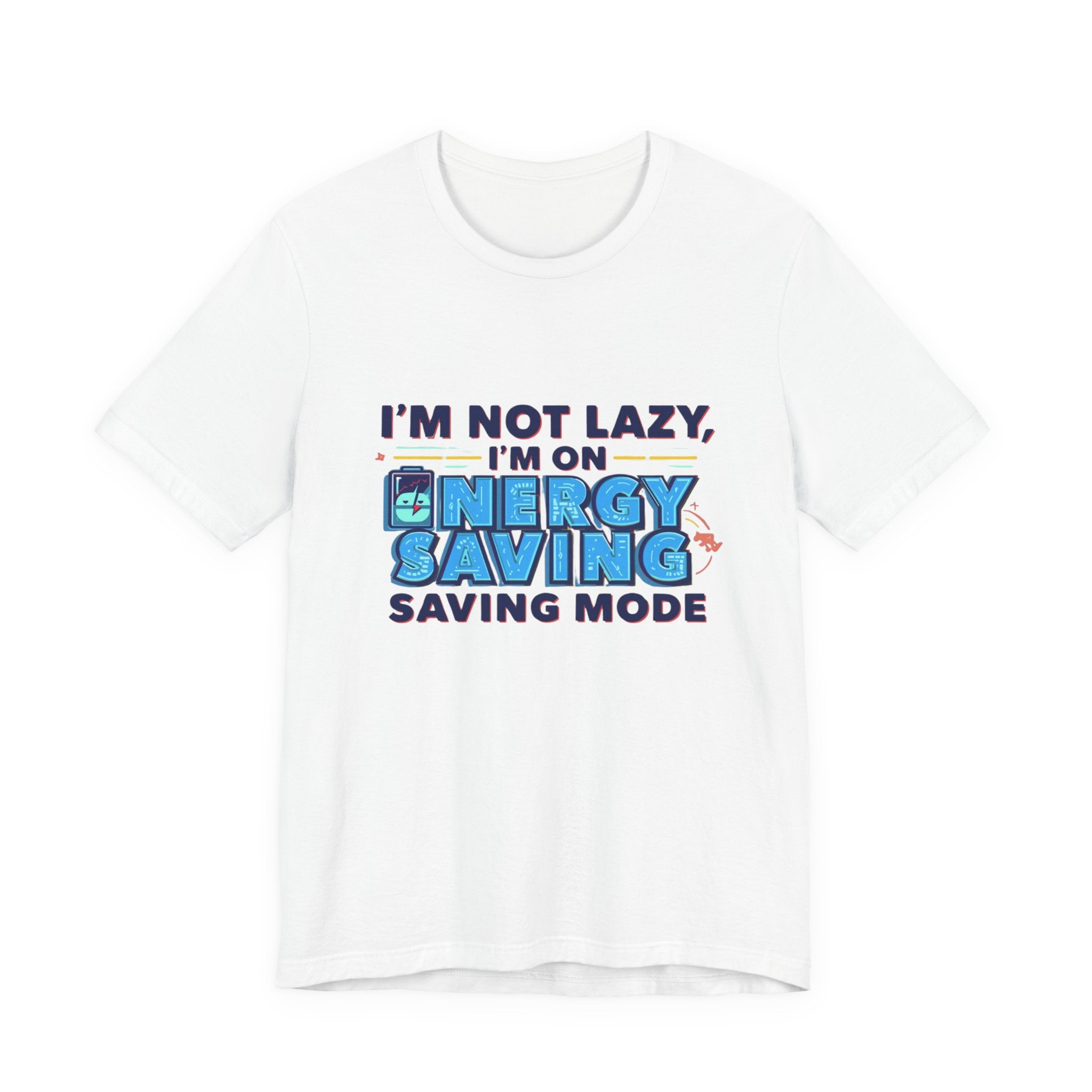 Energy Saving Mode Tee - Unisex Jersey Short Sleeve Shirt, Eco-Friendly Gift, Casual Wear, Funny T-Shirt, Green Living Apparel