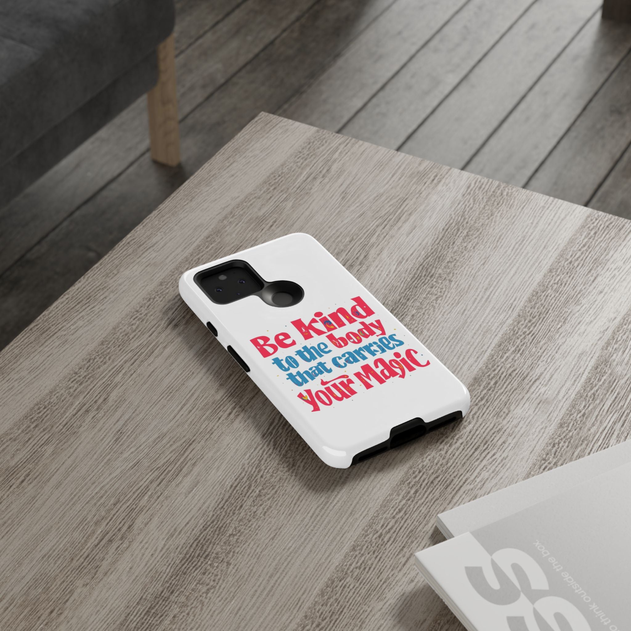Be Kind to the Body that Carries Your Magic - Tough Case - Phone Case
