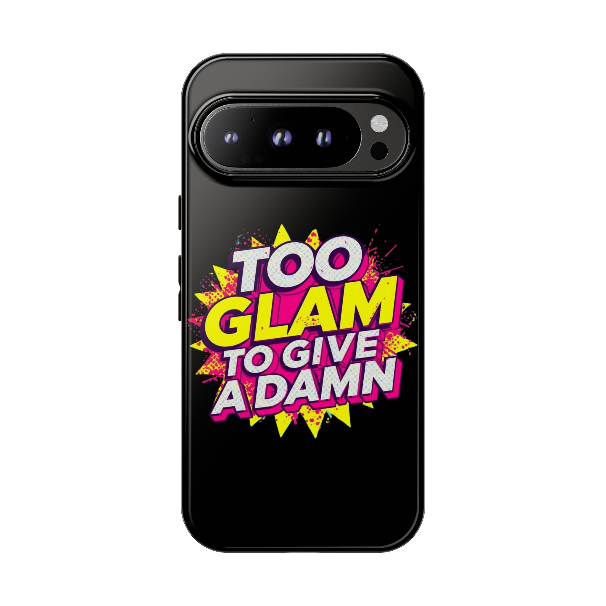 To Glam To Give a Damn, Tough Phone Case