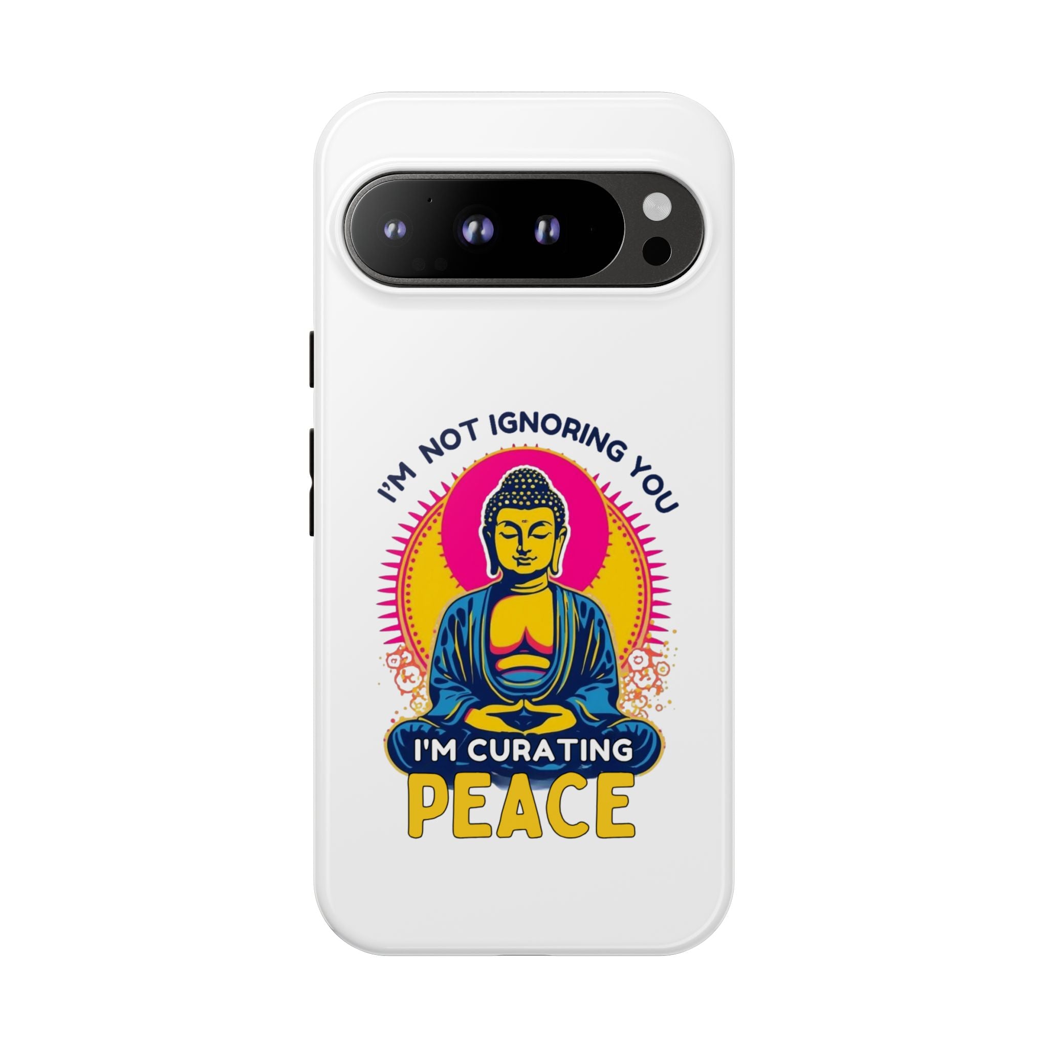 I'm not Ignoring You I'm Curating Peace, Tough Phone Case