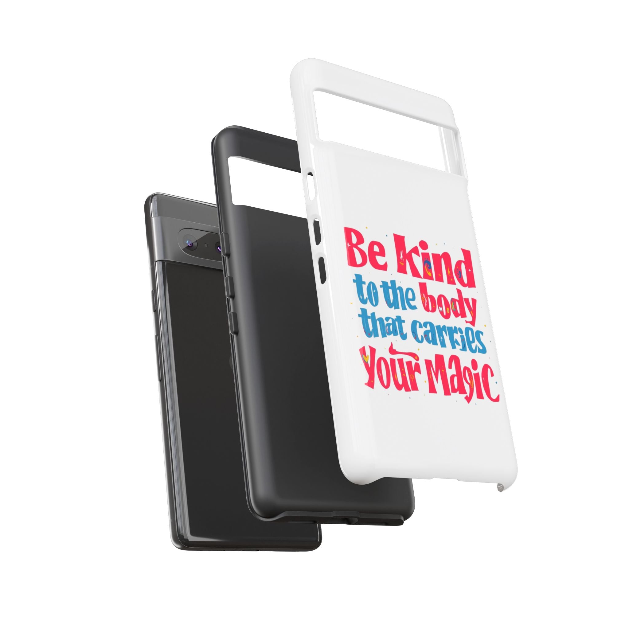 Be Kind to the Body that Carries Your Magic - Tough Case - Phone Case