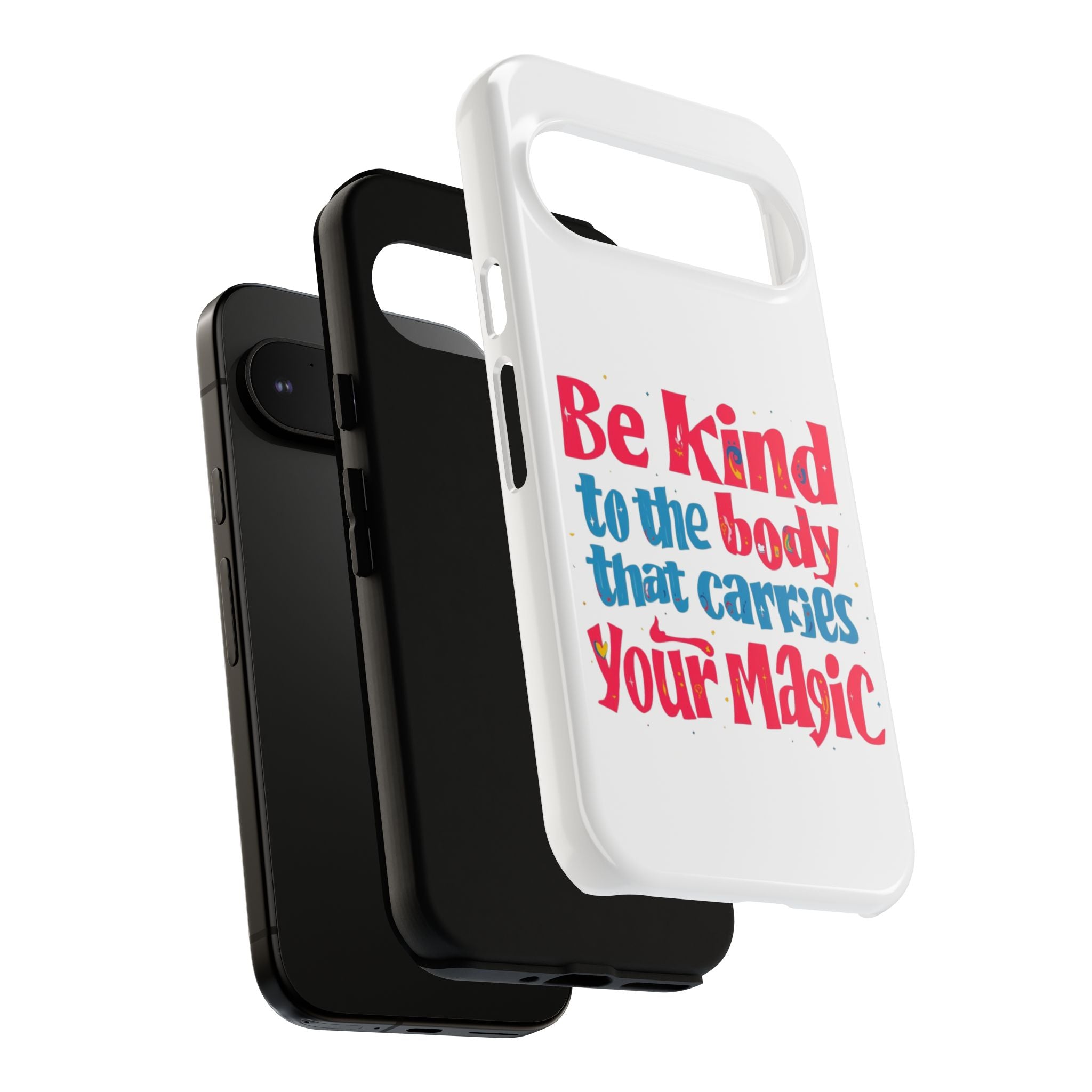 Be Kind to the Body that Carries Your Magic - Tough Case - Phone Case