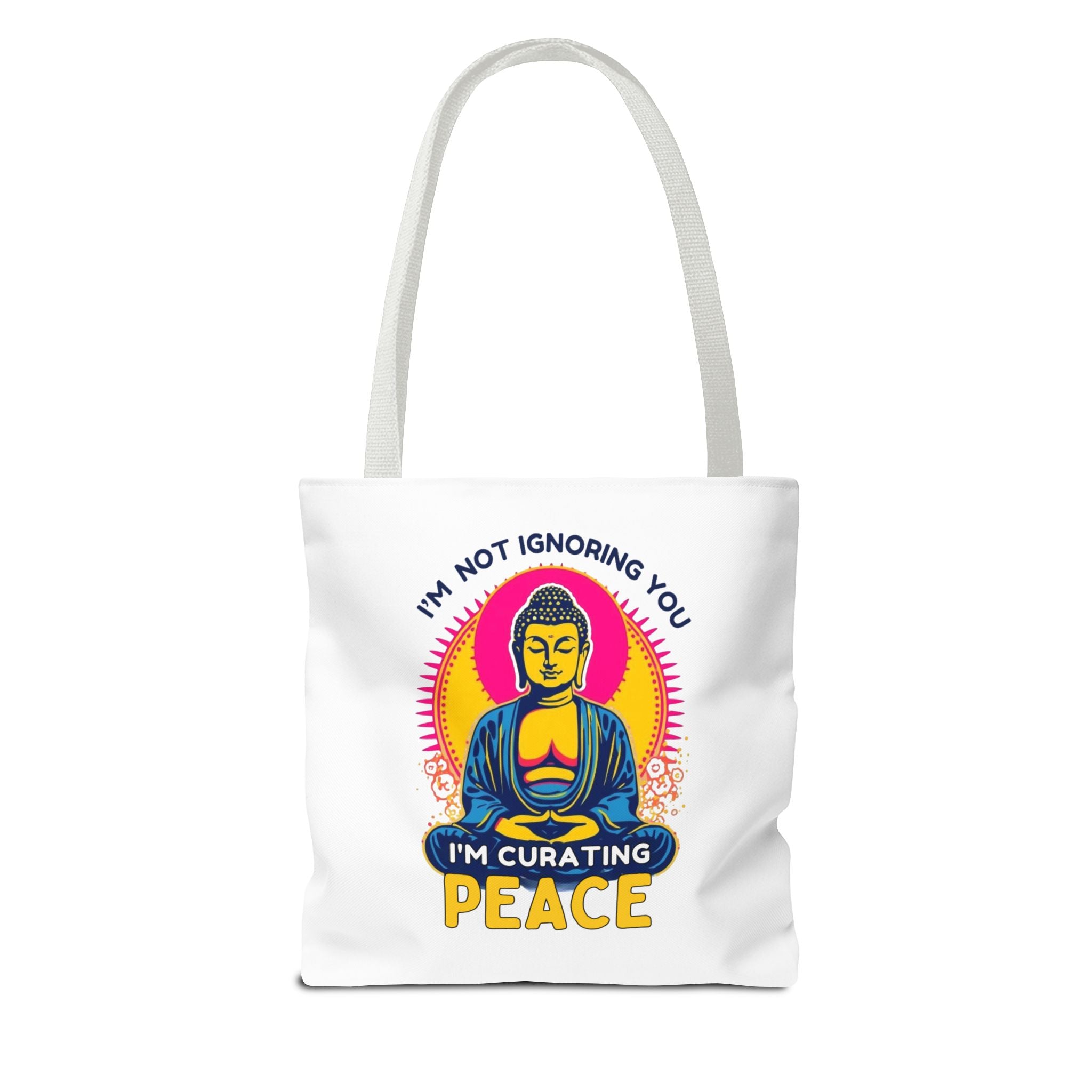 I'm Not Ignoring You I'm Curating Peace, Buddha Tote Bag – Curating Calmness, Tote for Mindfulness, Zen Gift for Relaxation, Spiritual Shopping Bag, Eco-Friendly Carryall