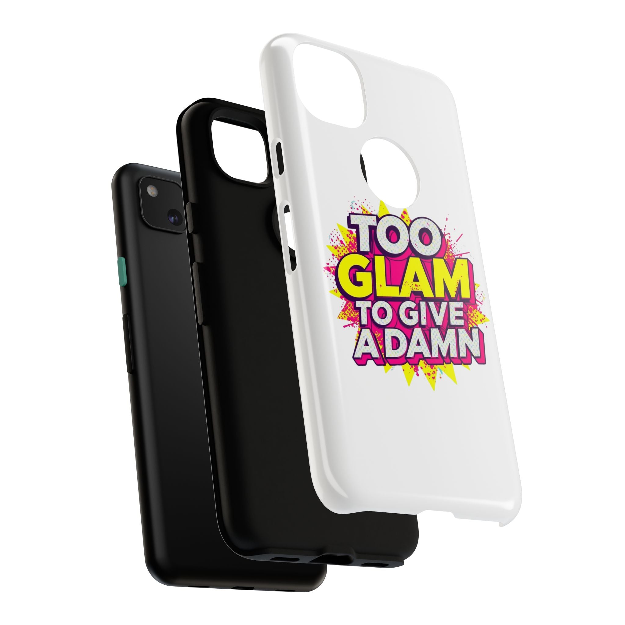 Too Glam to Give a Damn, Tough Cases