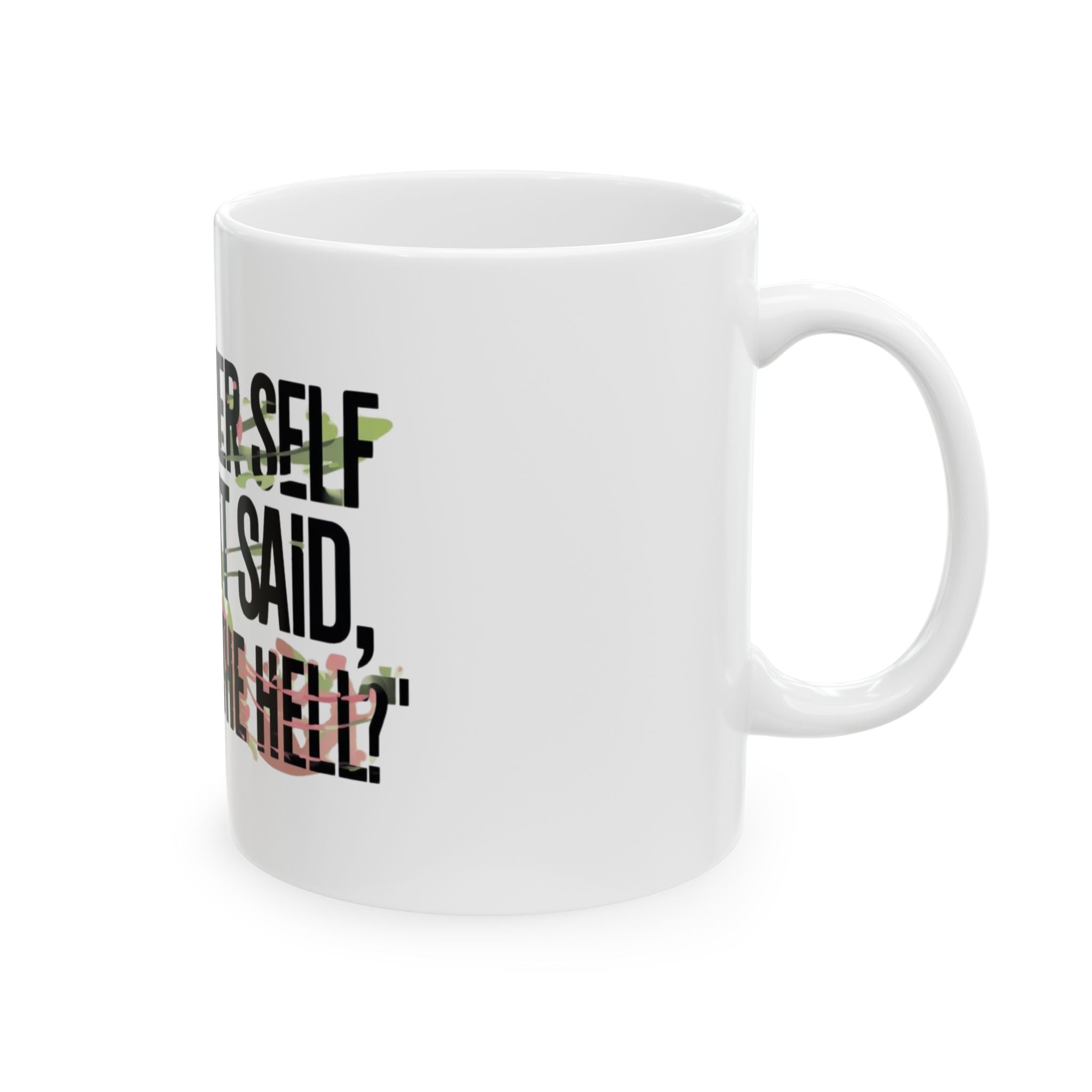 Higher Self Motivational Ceramic Mug, Self-Care Gift, Spiritual Mug, Positive Vibes Drinkware, Empowerment Coffee Cup, Mindfulness Gift