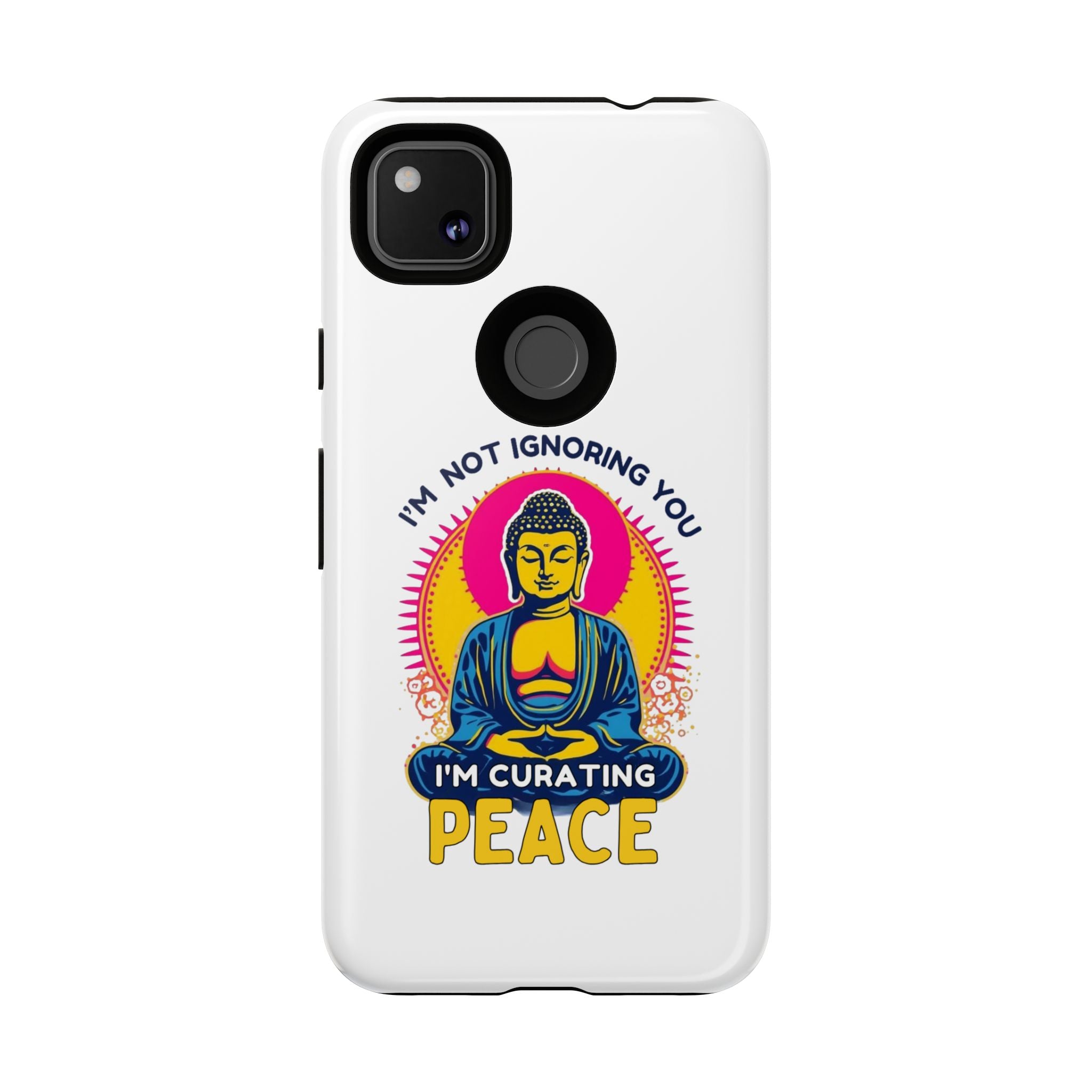 I'm not Ignoring You I'm Curating Peace, Tough Phone Case
