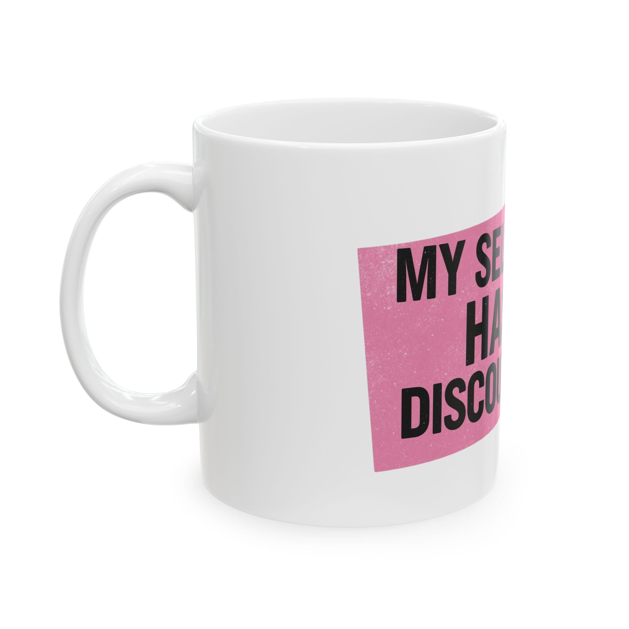 My Self-Worth Has No Discount Code - Empowering Self-Worth Ceramic Mug - Inspirational Coffee Cup (11oz, 15oz)