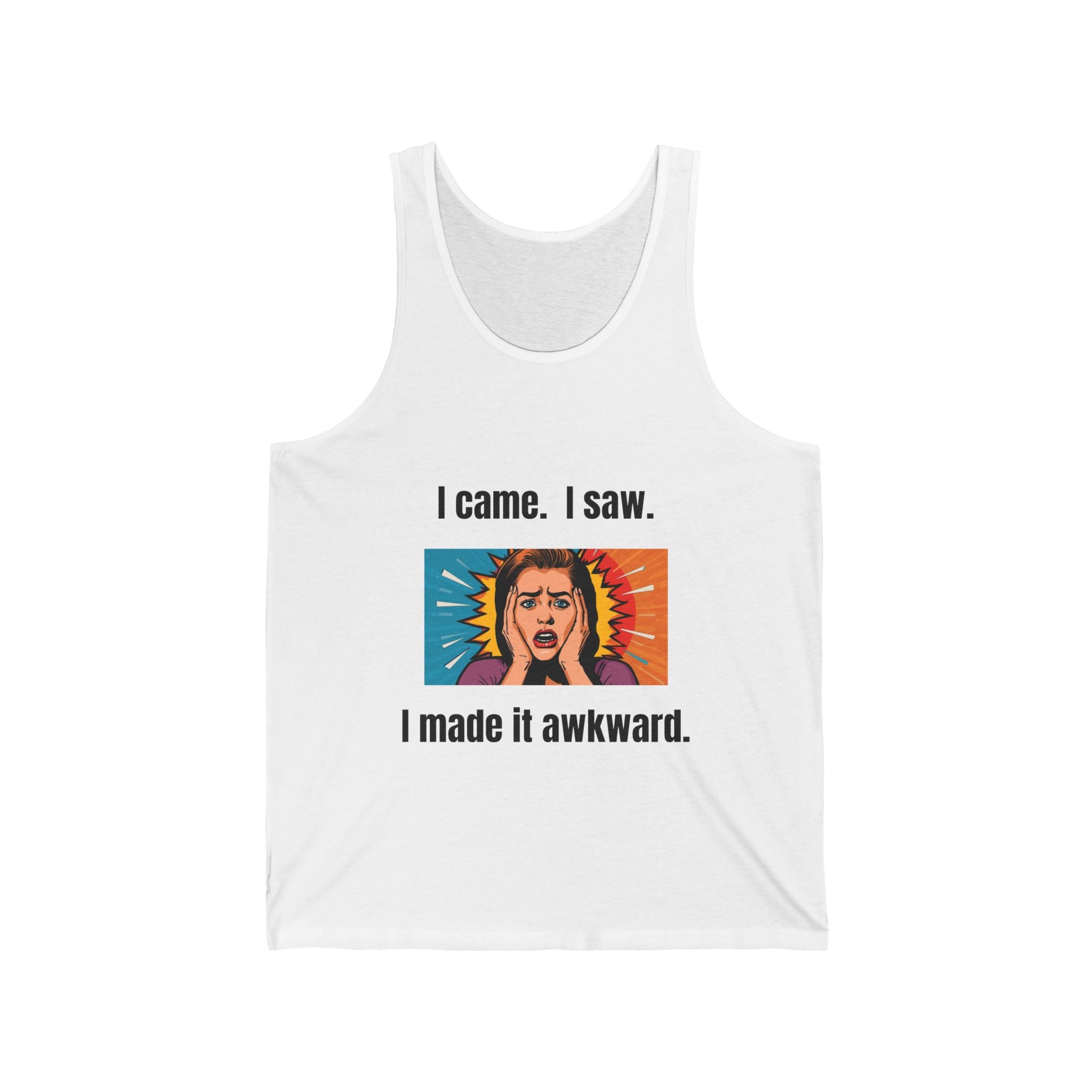 I came I saw I made it awkward, Unisex Jersey Tank, Casual Summer Top, Gift for Friends, Cool Graphic Shirt, Meme Apparel, Party Outfit