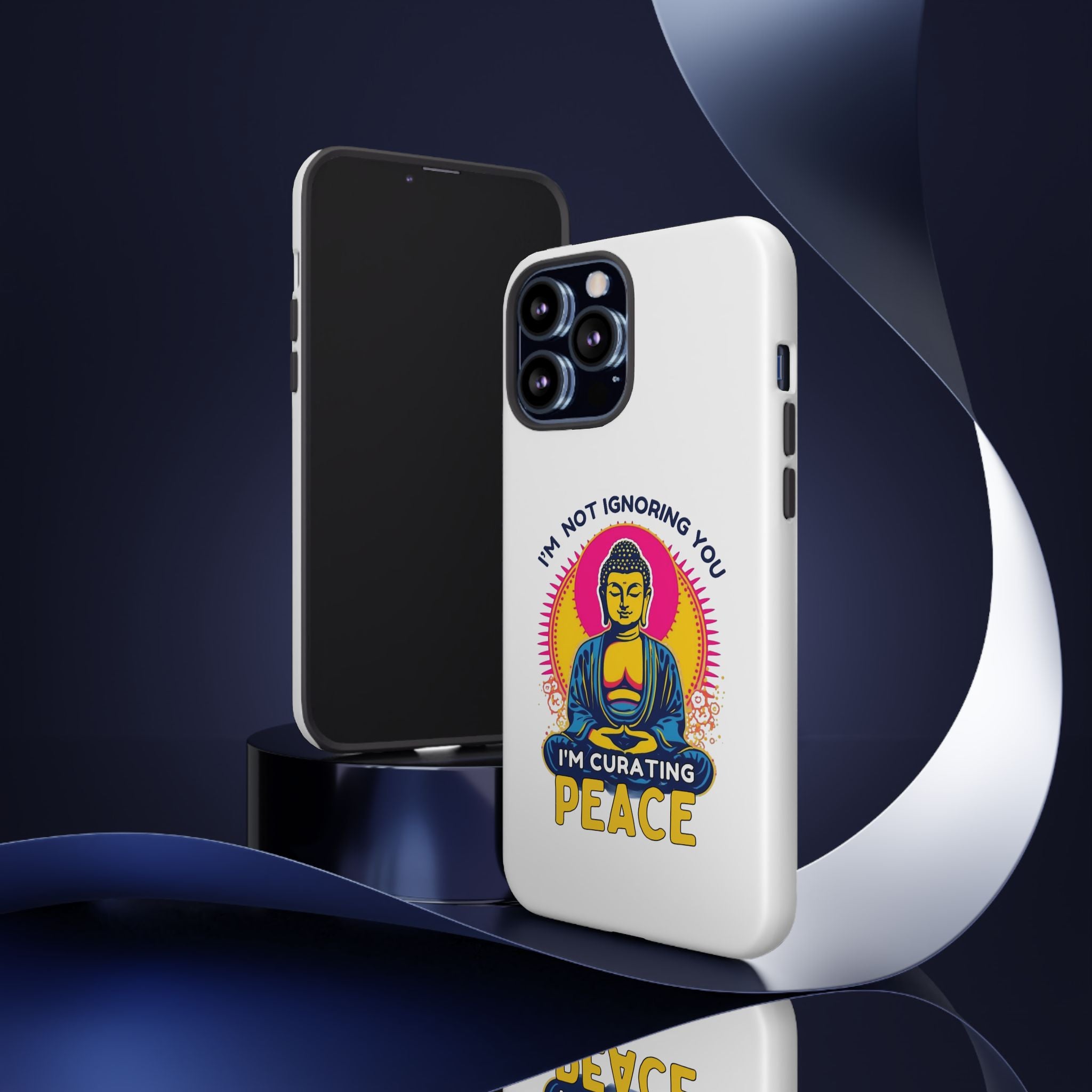 I'm not Ignoring You I'm Curating Peace, Tough Phone Case