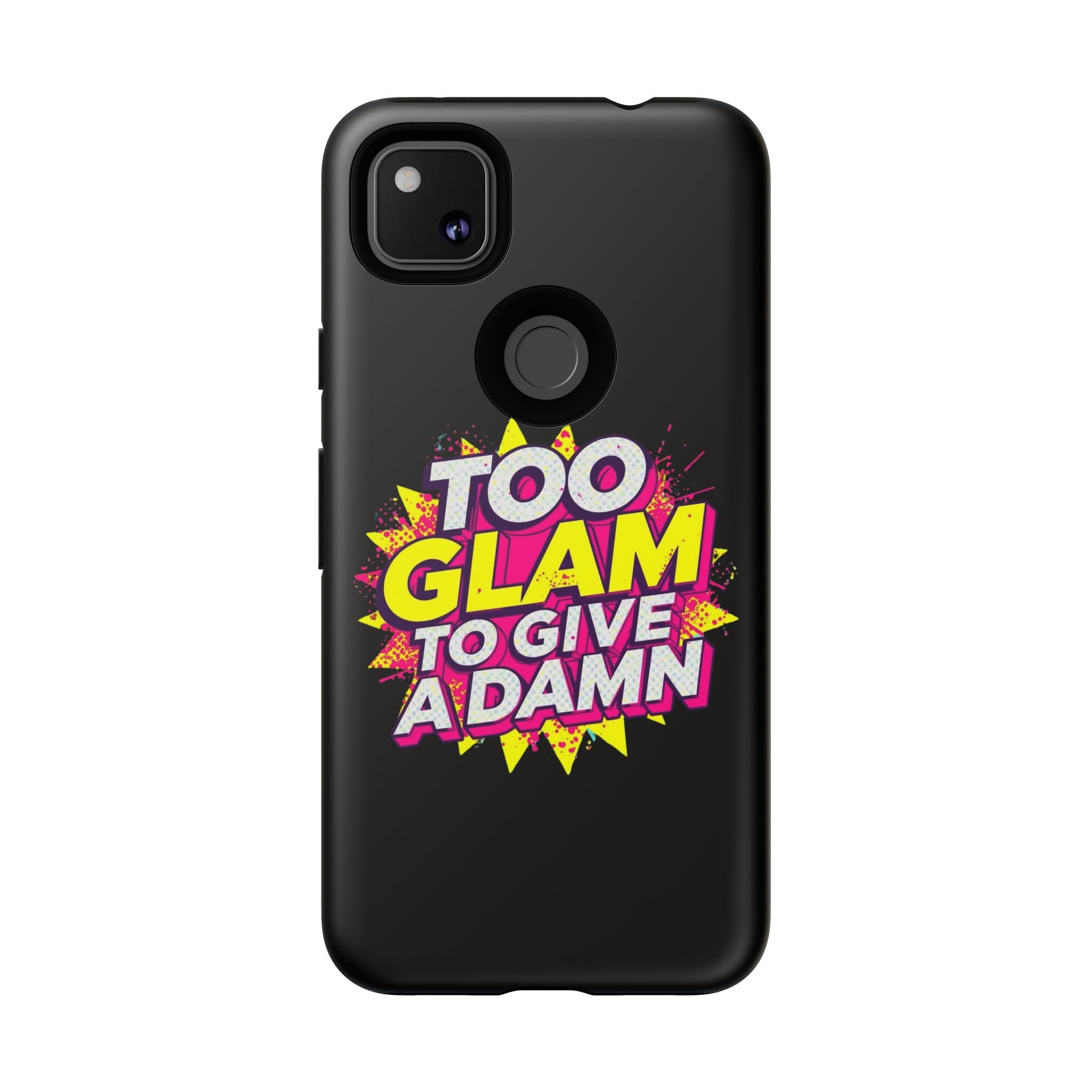 To Glam To Give a Damn, Tough Phone Case