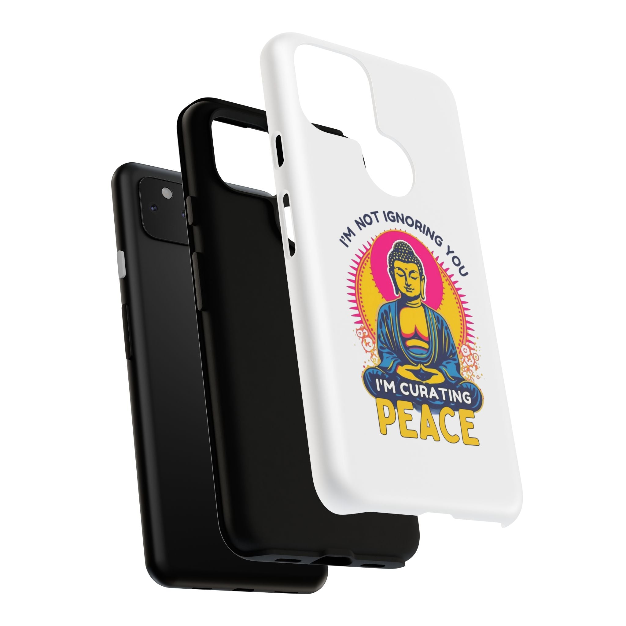 I'm not Ignoring You I'm Curating Peace, Tough Phone Case