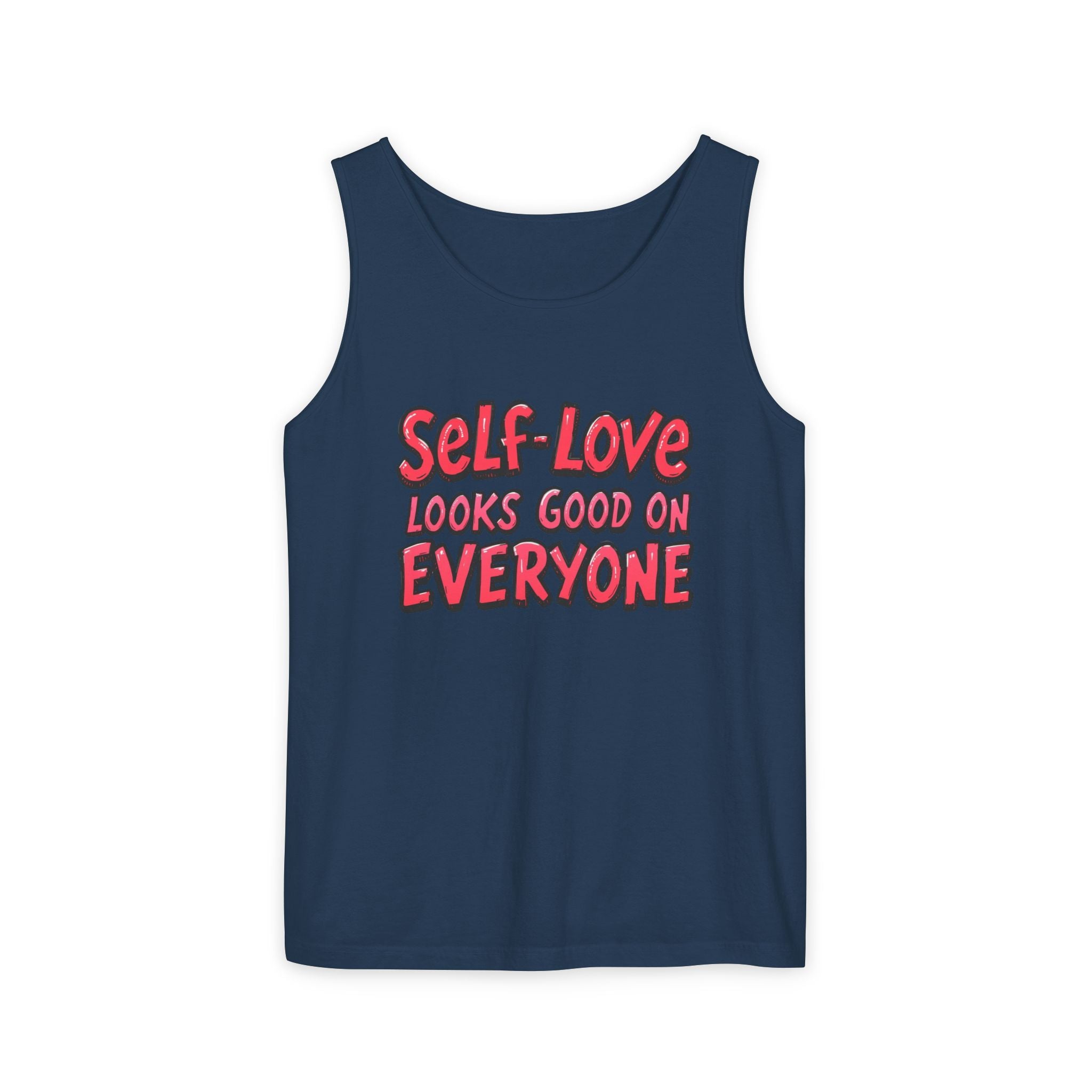 Self-Love Tank Top for Everybody - Affirmation Fashion, Pride Wear, Self-Care Gift, Summer Essential, Casual Comfortable Wear