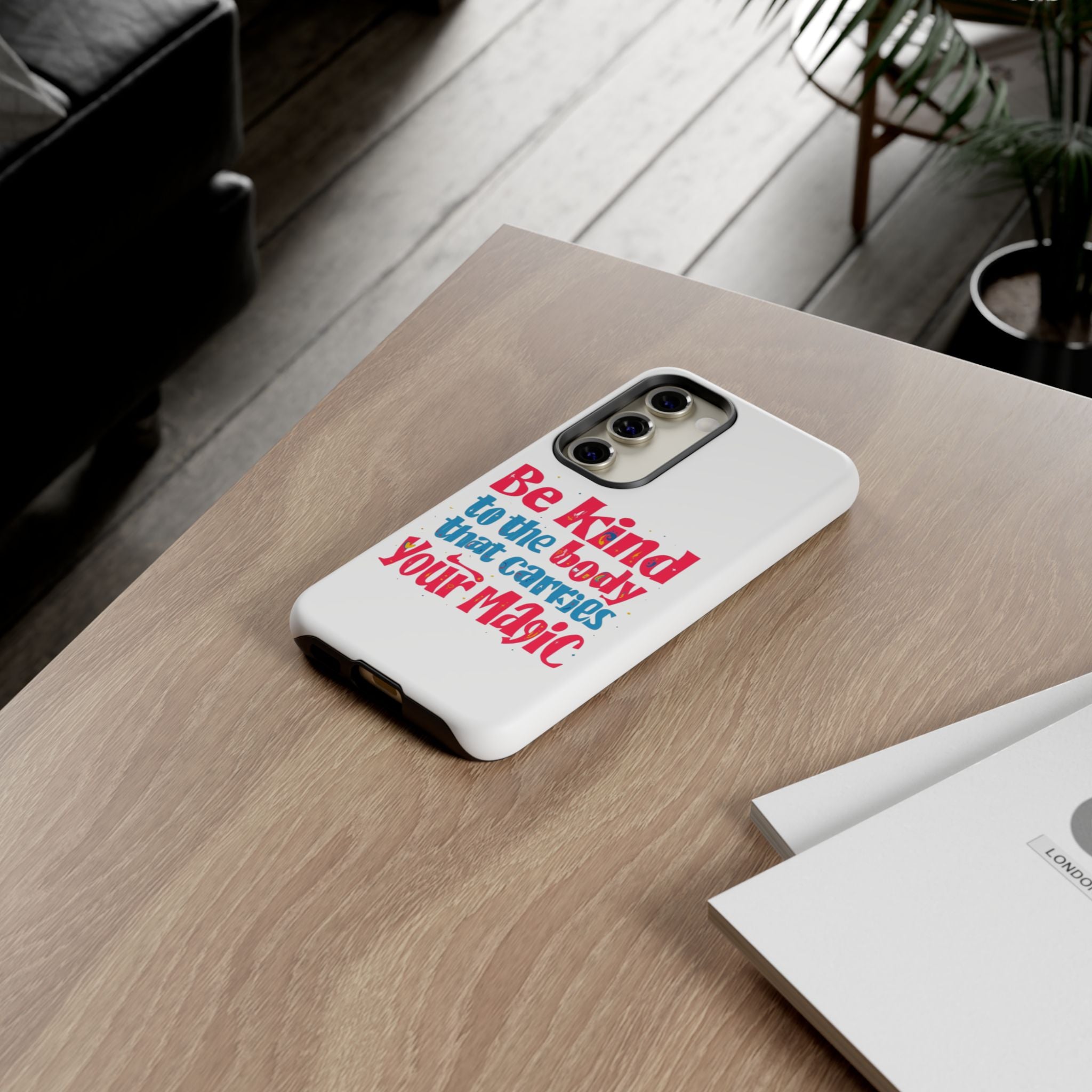 Be Kind to the Body that Carries Your Magic - Tough Case - Phone Case