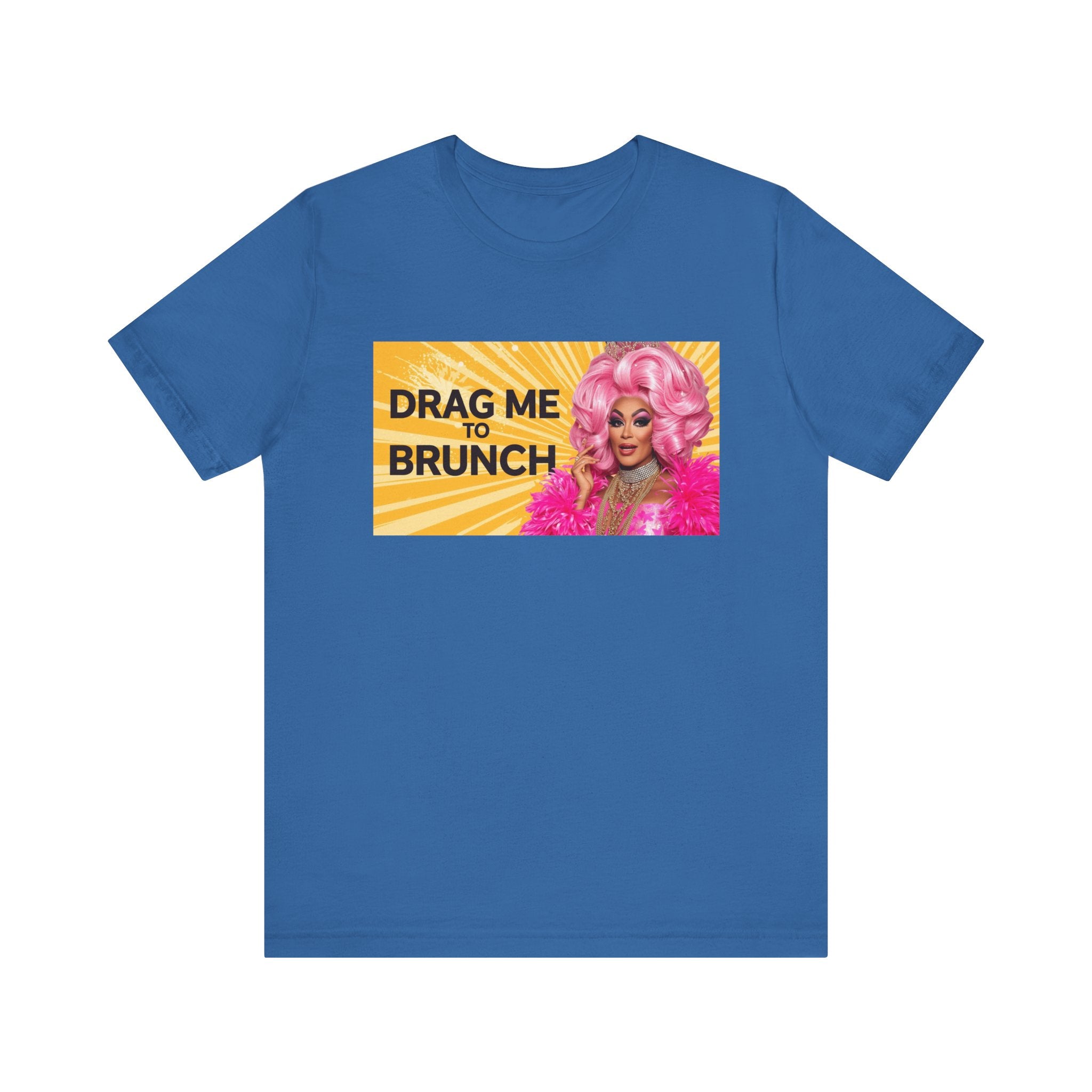 Fabulous Drag Me To Brunch Tee - Unisex Jersey Short Sleeve Shirt, LGBTQ Apparel, Fun Party Top, Pride Fashion, Gift for Drag Lovers