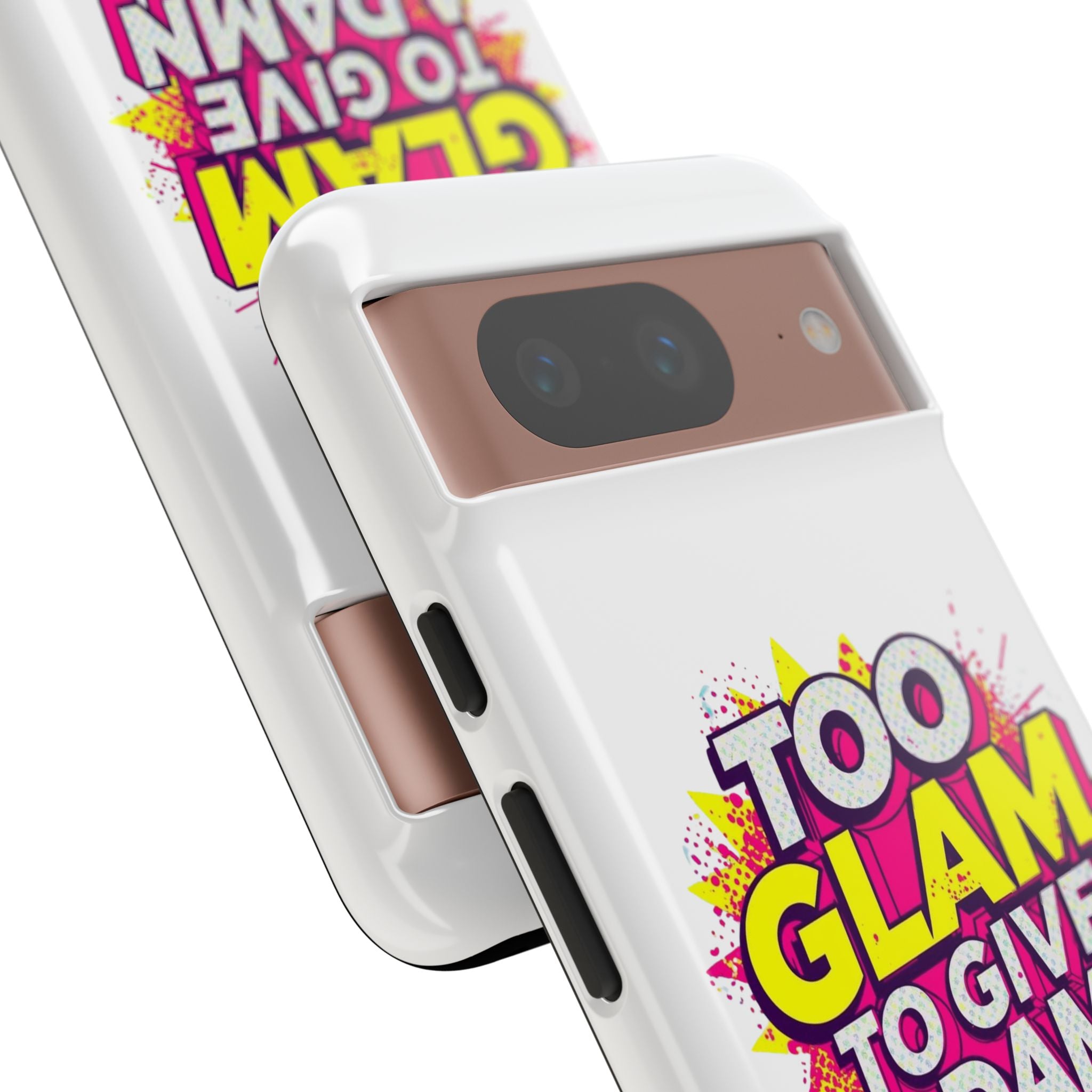 Too Glam to Give a Damn, Tough Cases