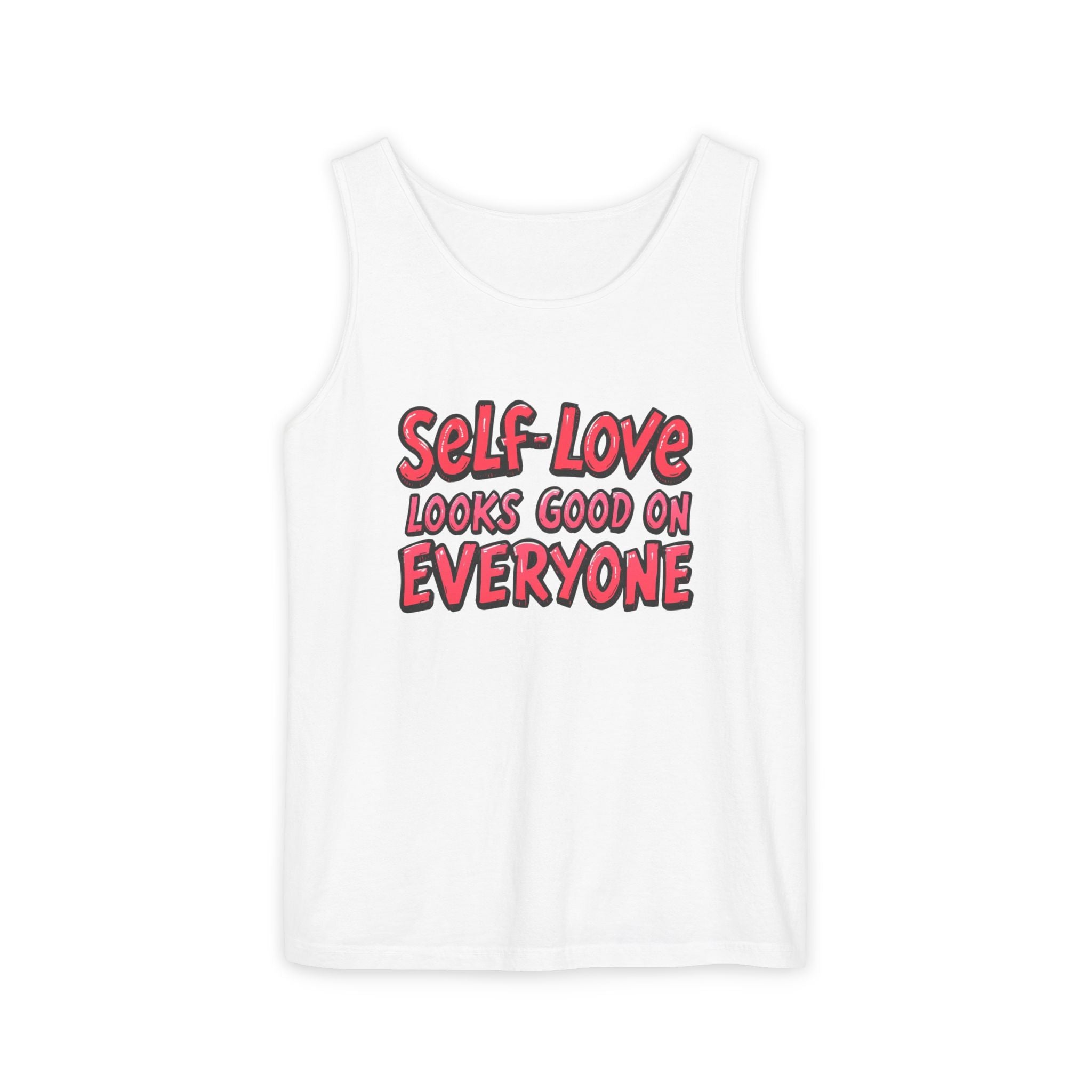 Self-Love Tank Top for Everybody - Affirmation Fashion, Pride Wear, Self-Care Gift, Summer Essential, Casual Comfortable Wear