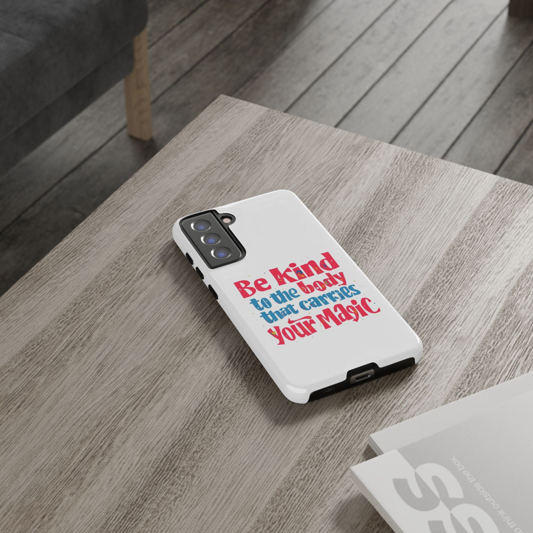 Be Kind to the Body that Carries Your Magic - Tough Case - Phone Case