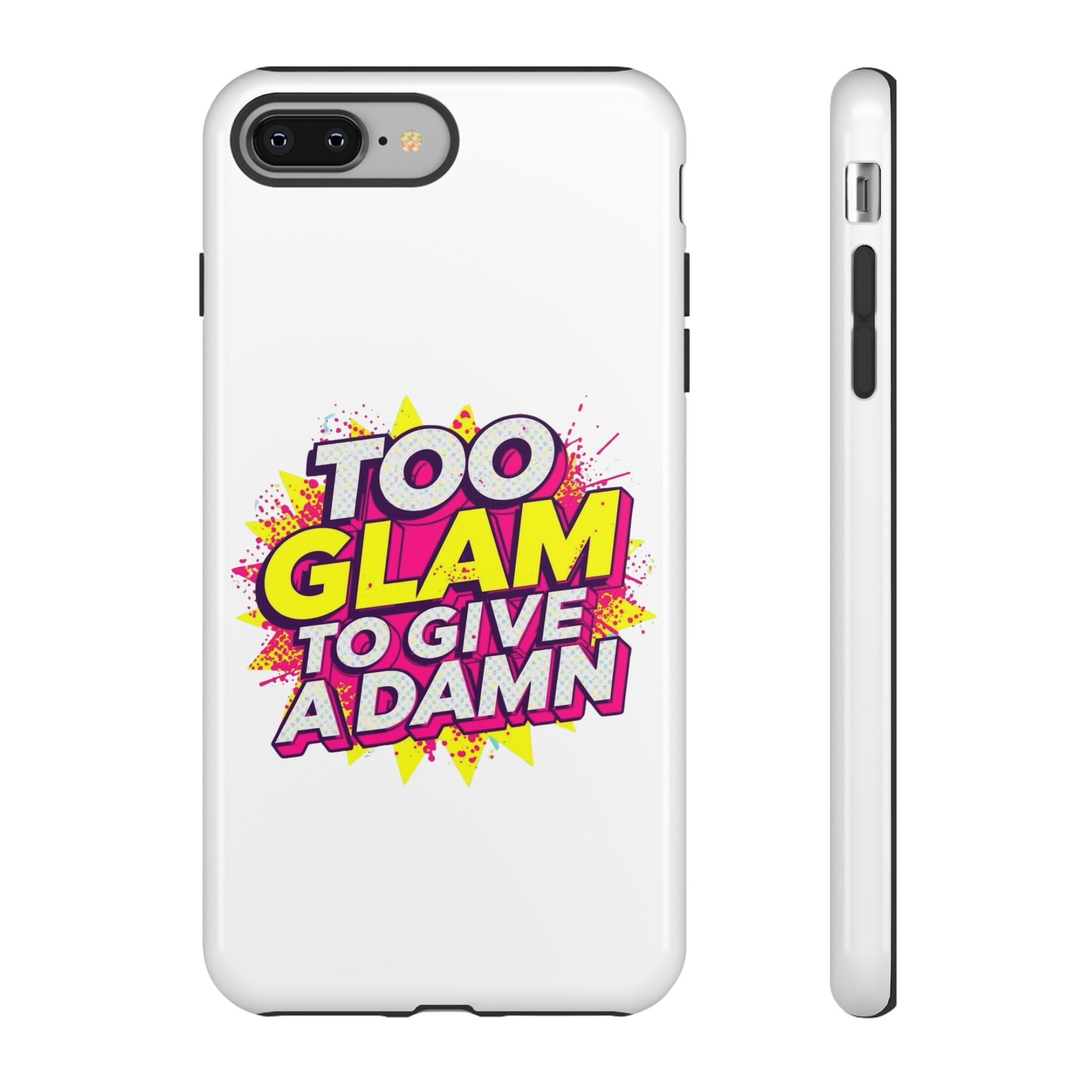 Too Glam to Give a Damn, Tough Cases