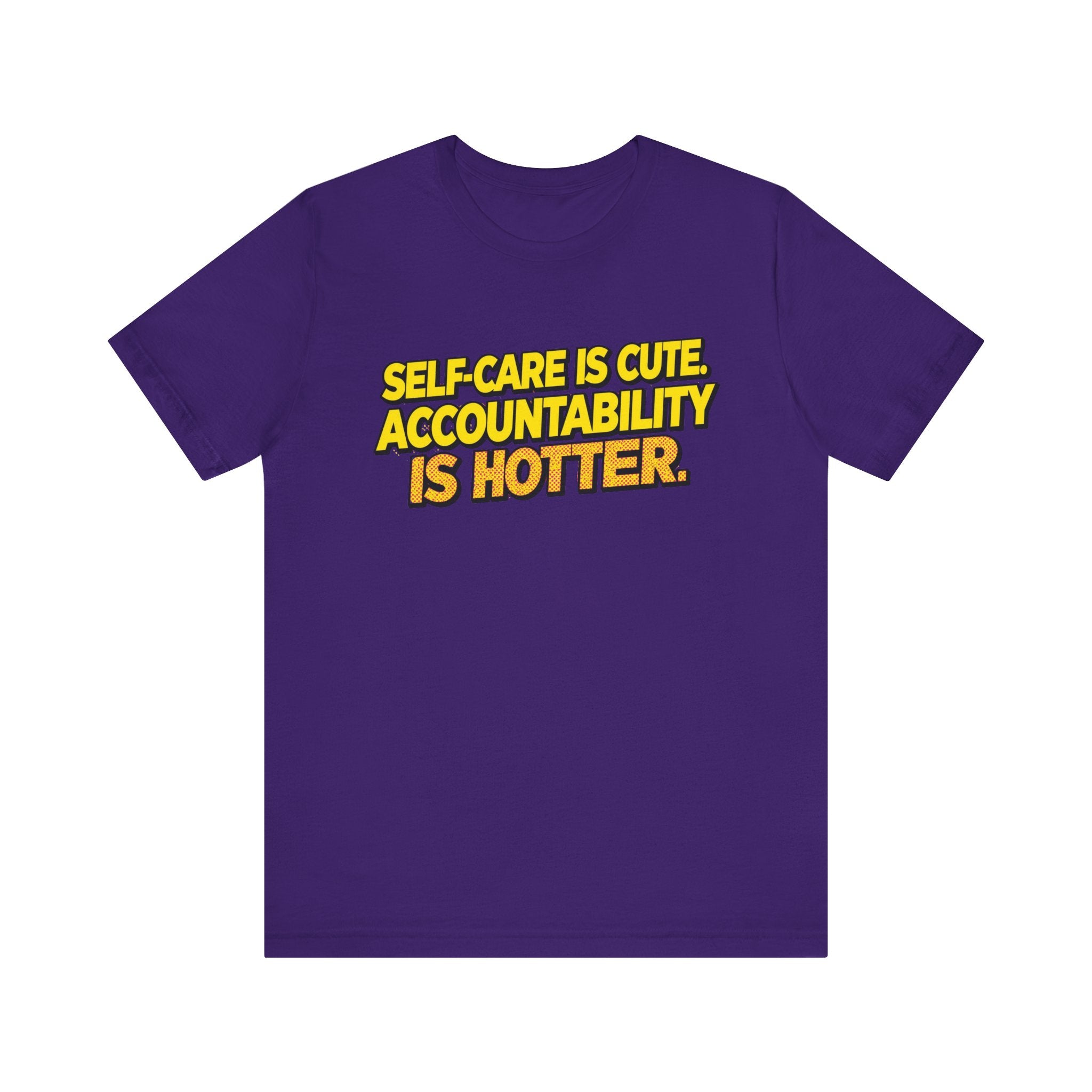 Self-Care Accountability Tee, Motivational T-Shirt, Unisex Casual Wear, Gift for Friends, Positive Affirmation Shirt