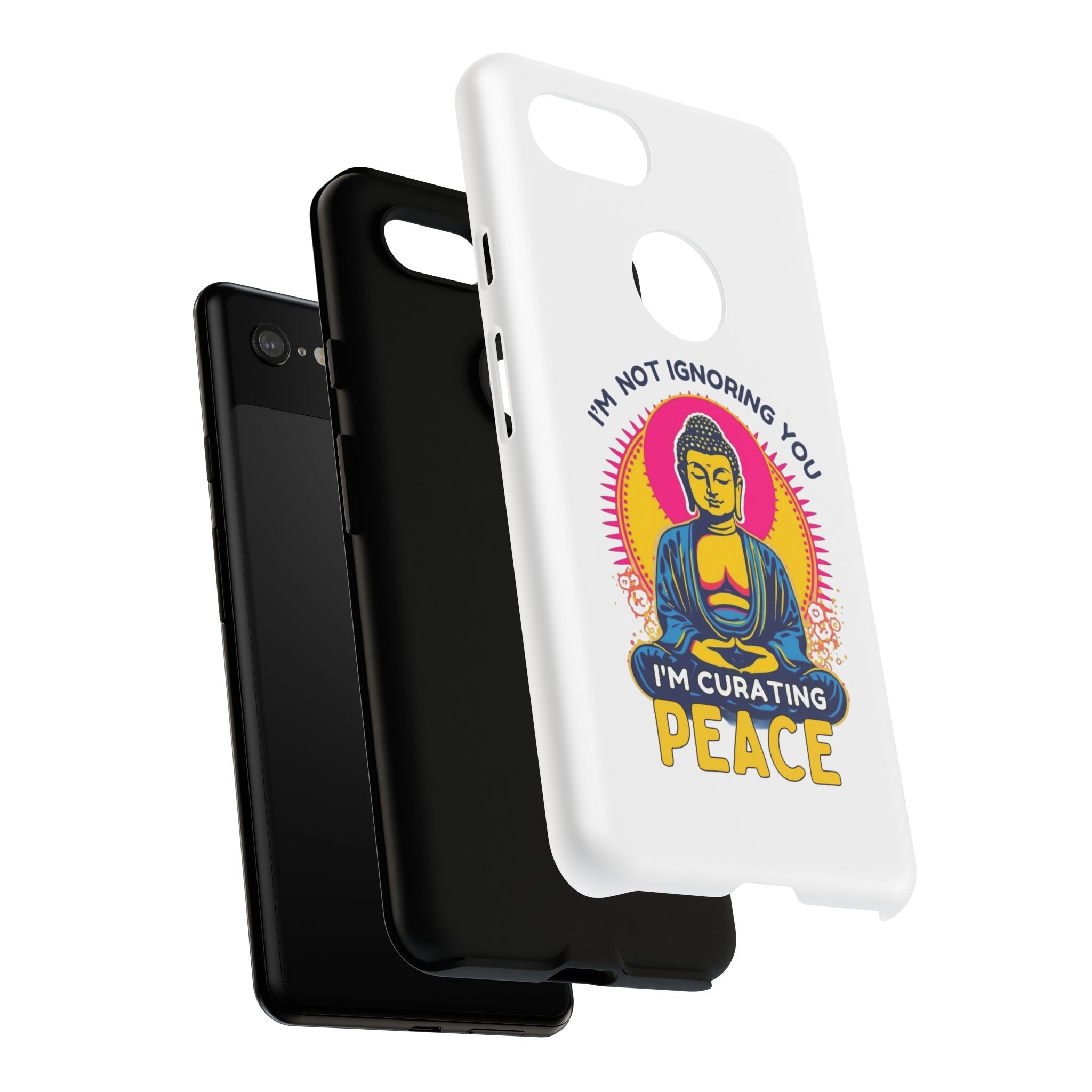 I'm not Ignoring You I'm Curating Peace, Tough Phone Case