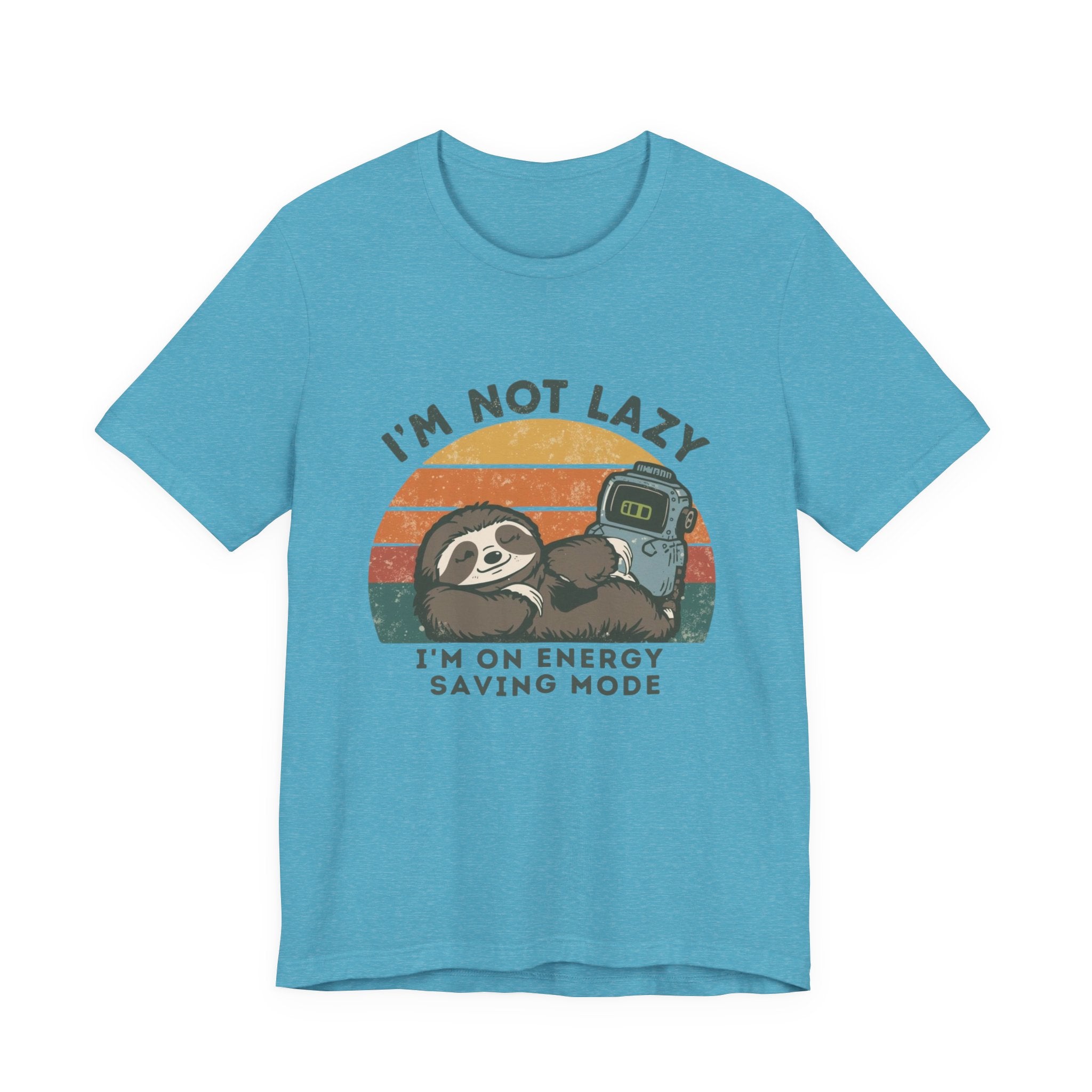 I'm Not Lazy I'm on Energy Saving Mode - Funny Sloth Energy Saving Tee - Unisex Jersey Tee