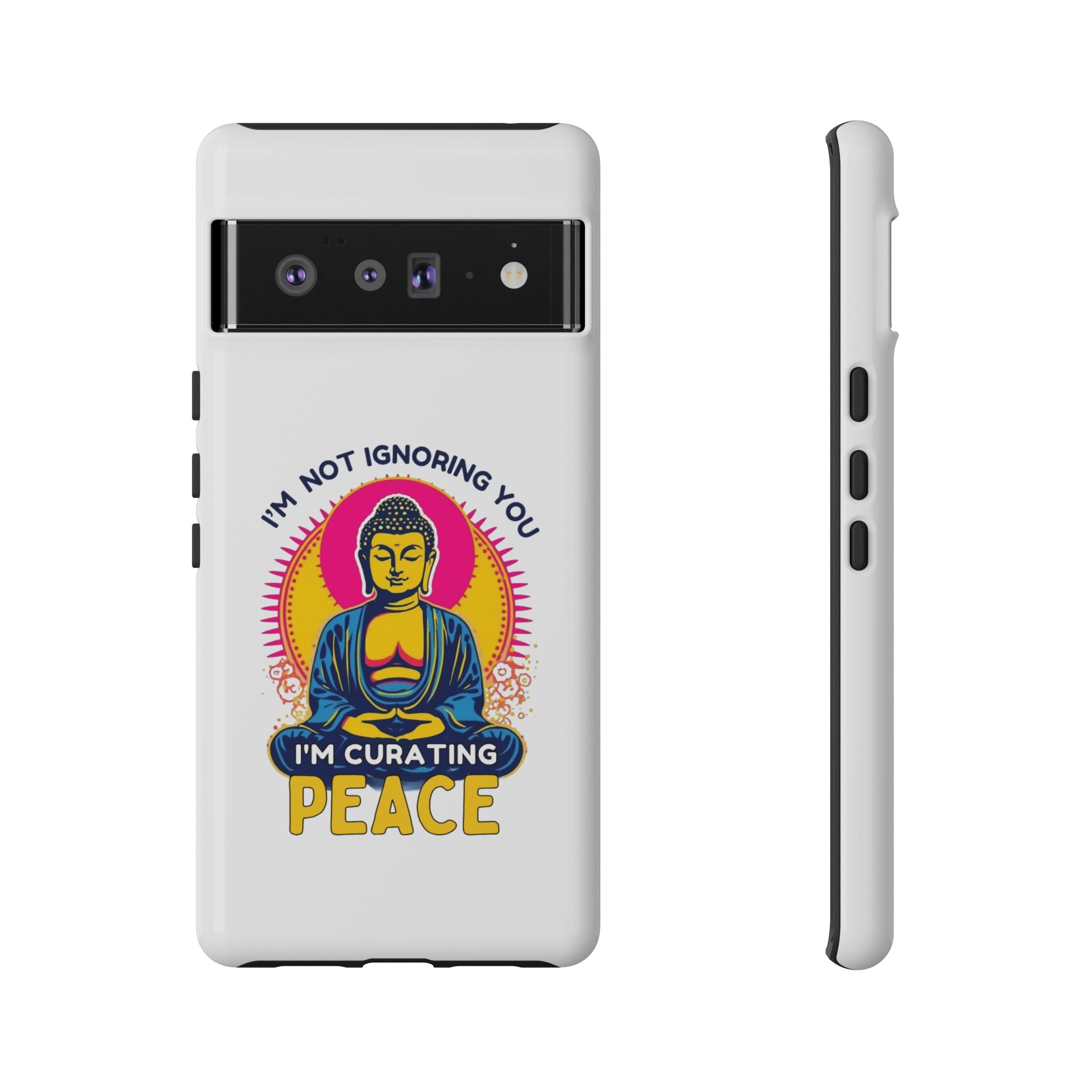 I'm not Ignoring You I'm Curating Peace, Tough Phone Case