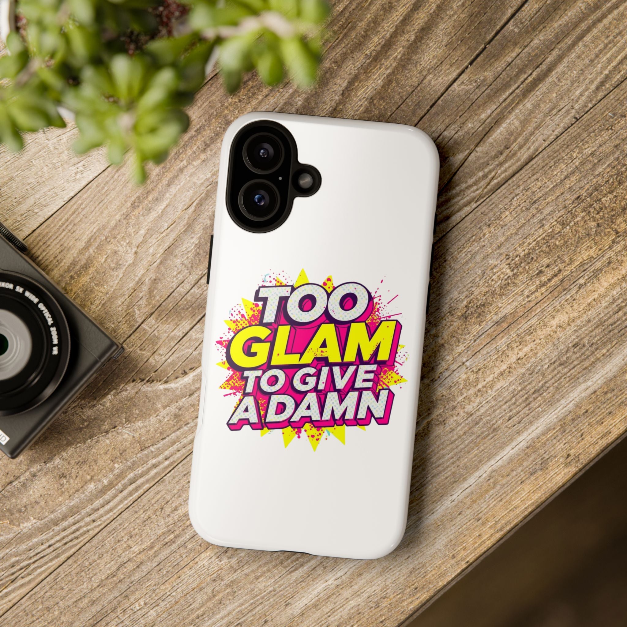 Too Glam to Give a Damn, Tough Cases