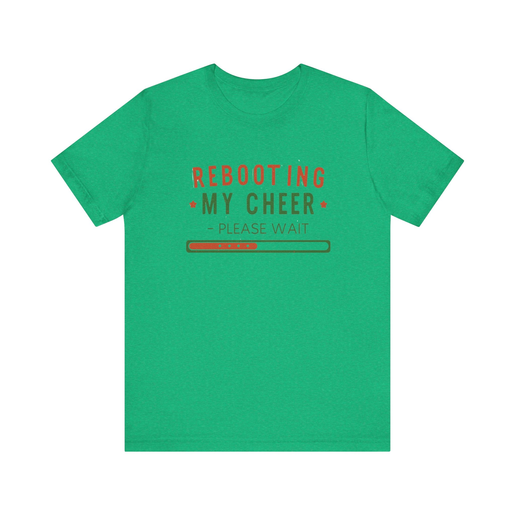 Rebooting My Cheer, Fun Humorous Graphic Holiday Tee, Unisex Jersey Tee