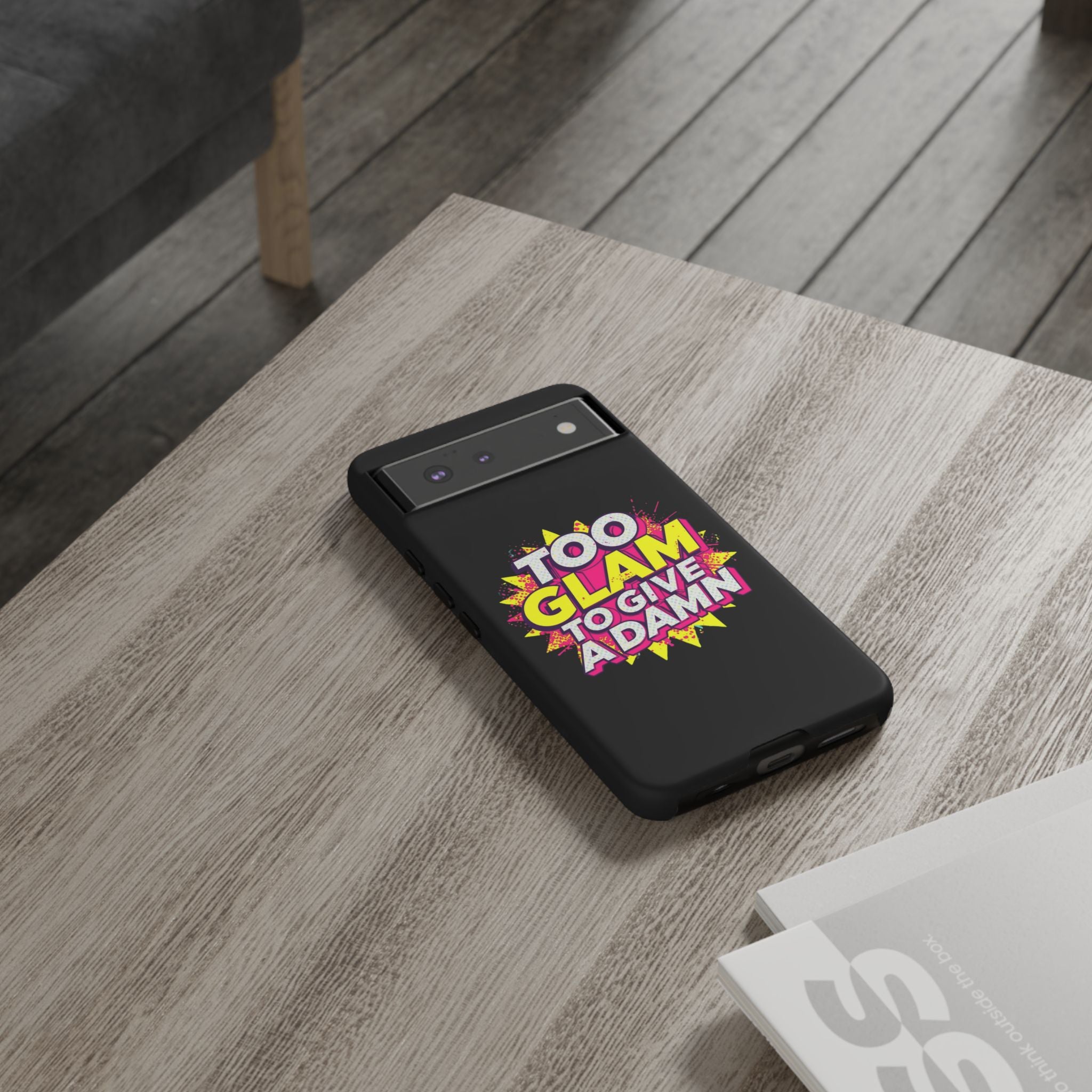To Glam To Give a Damn, Tough Phone Case