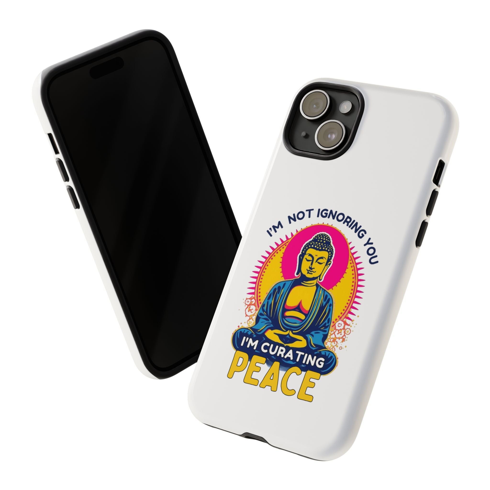 I'm not Ignoring You I'm Curating Peace, Tough Phone Case