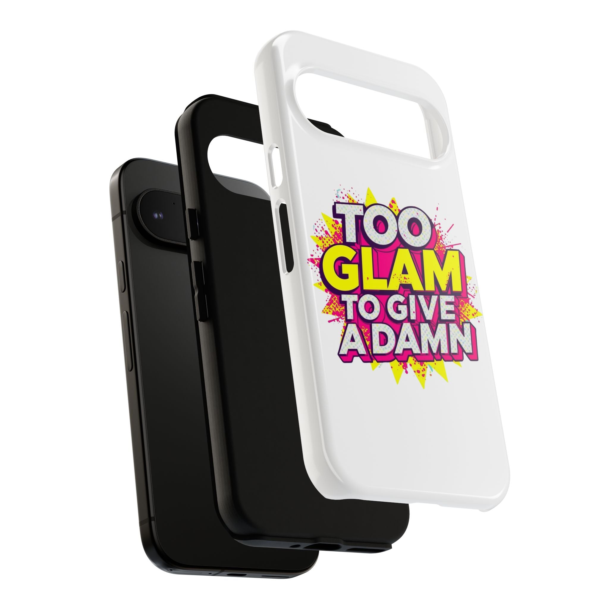 Too Glam to Give a Damn, Tough Cases