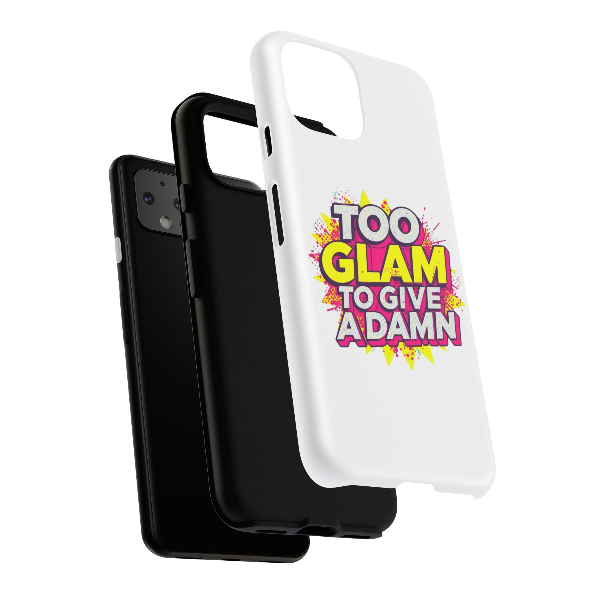 Too Glam to Give a Damn, Tough Cases