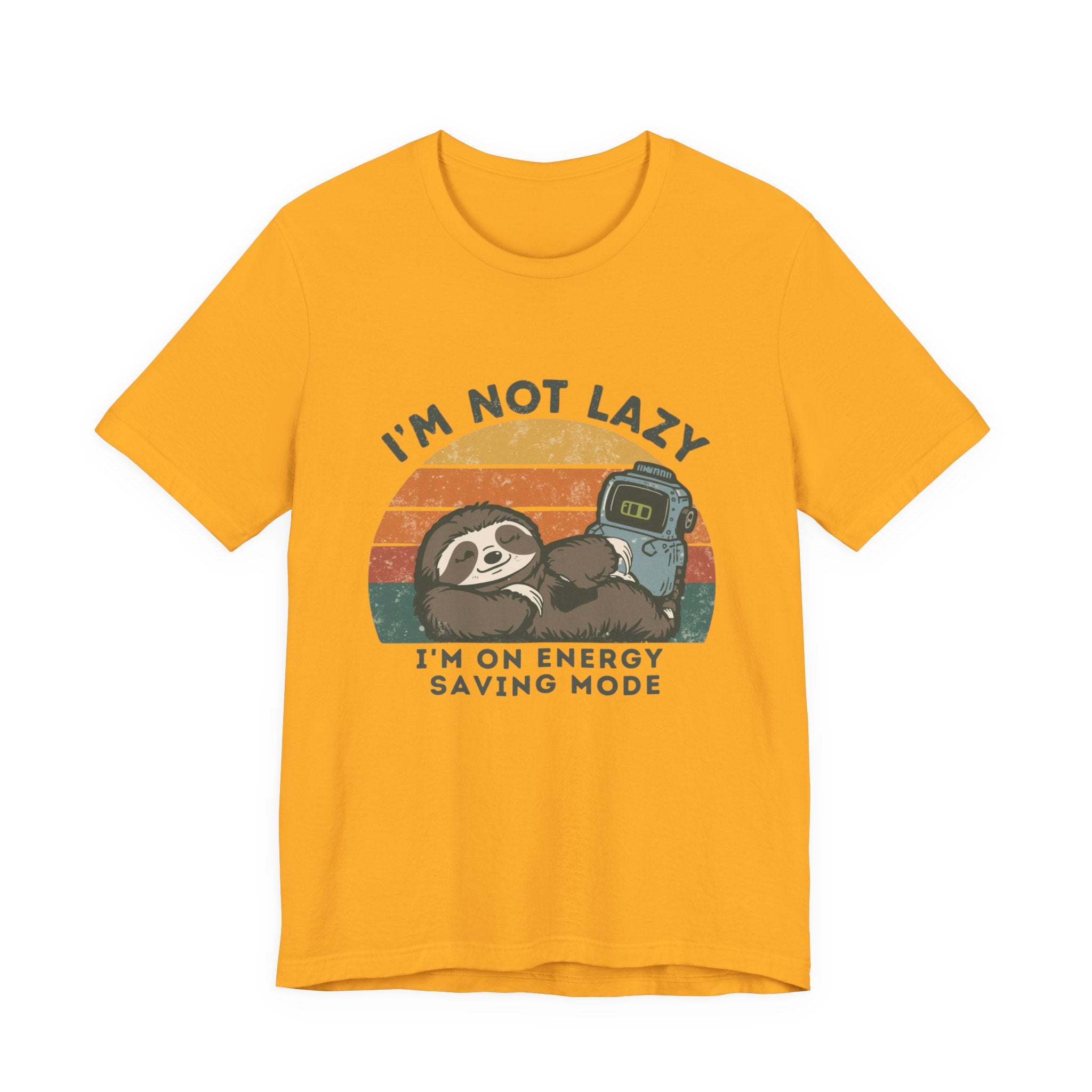 I'm Not Lazy I'm on Energy Saving Mode - Funny Sloth Energy Saving Tee - Unisex Jersey Tee