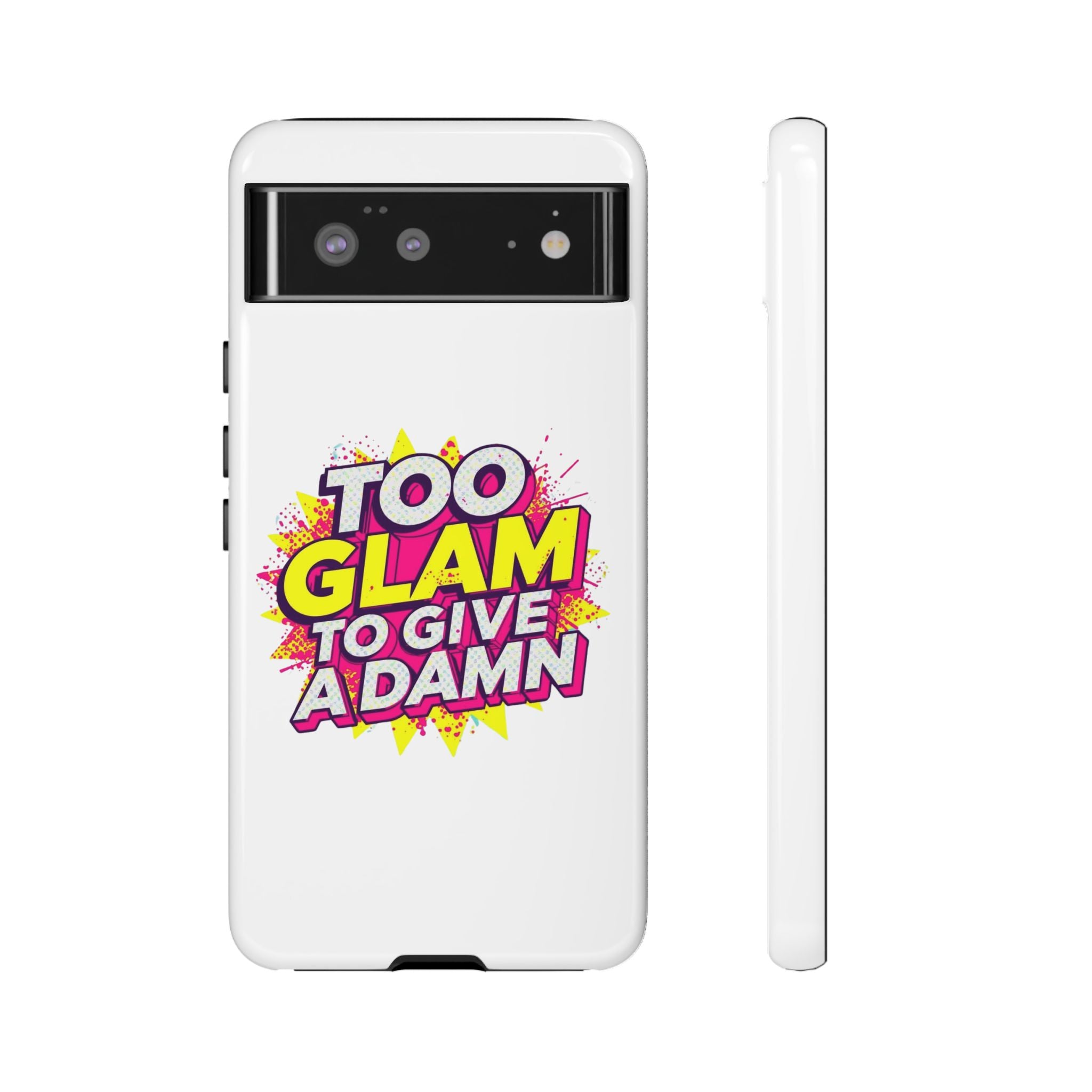 Too Glam to Give a Damn, Tough Cases