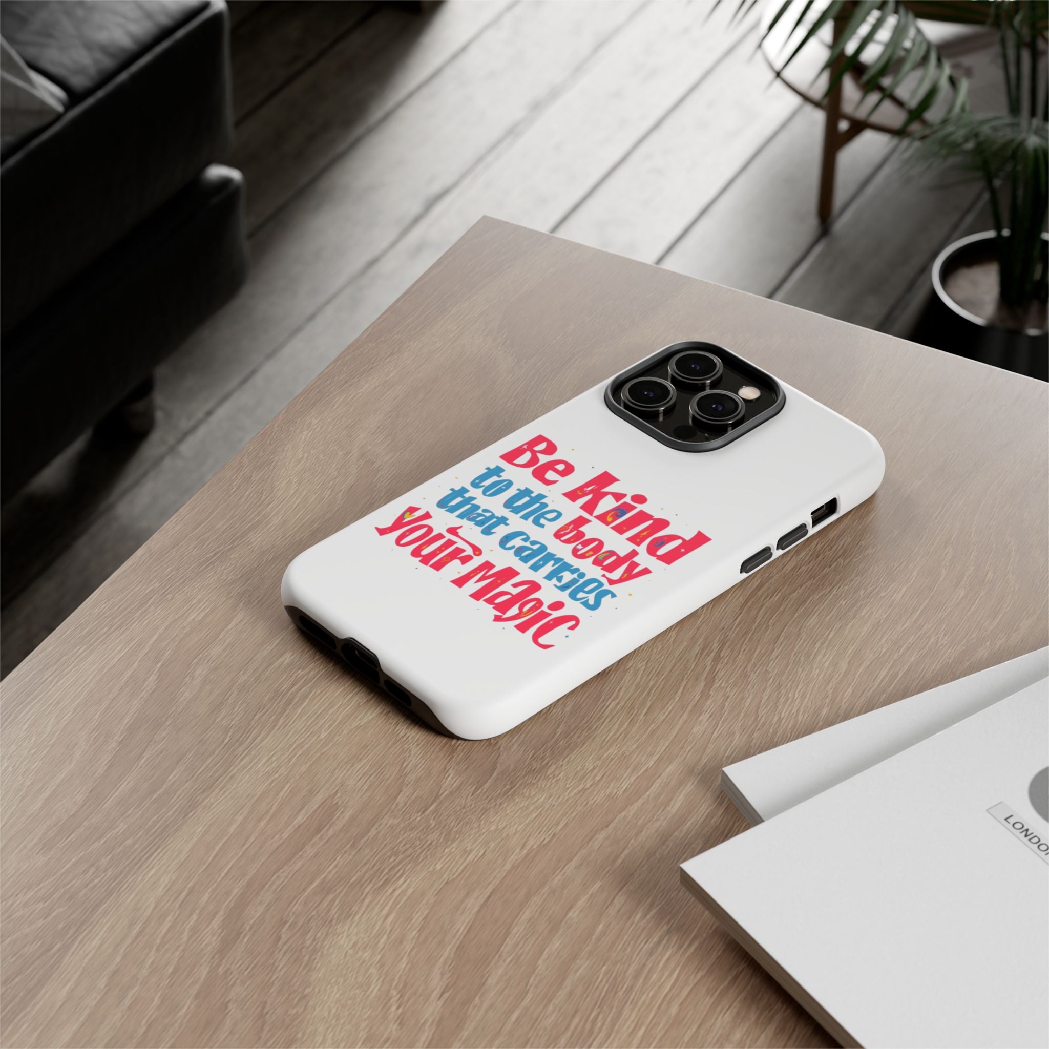 Be Kind to the Body that Carries Your Magic - Tough Case - Phone Case
