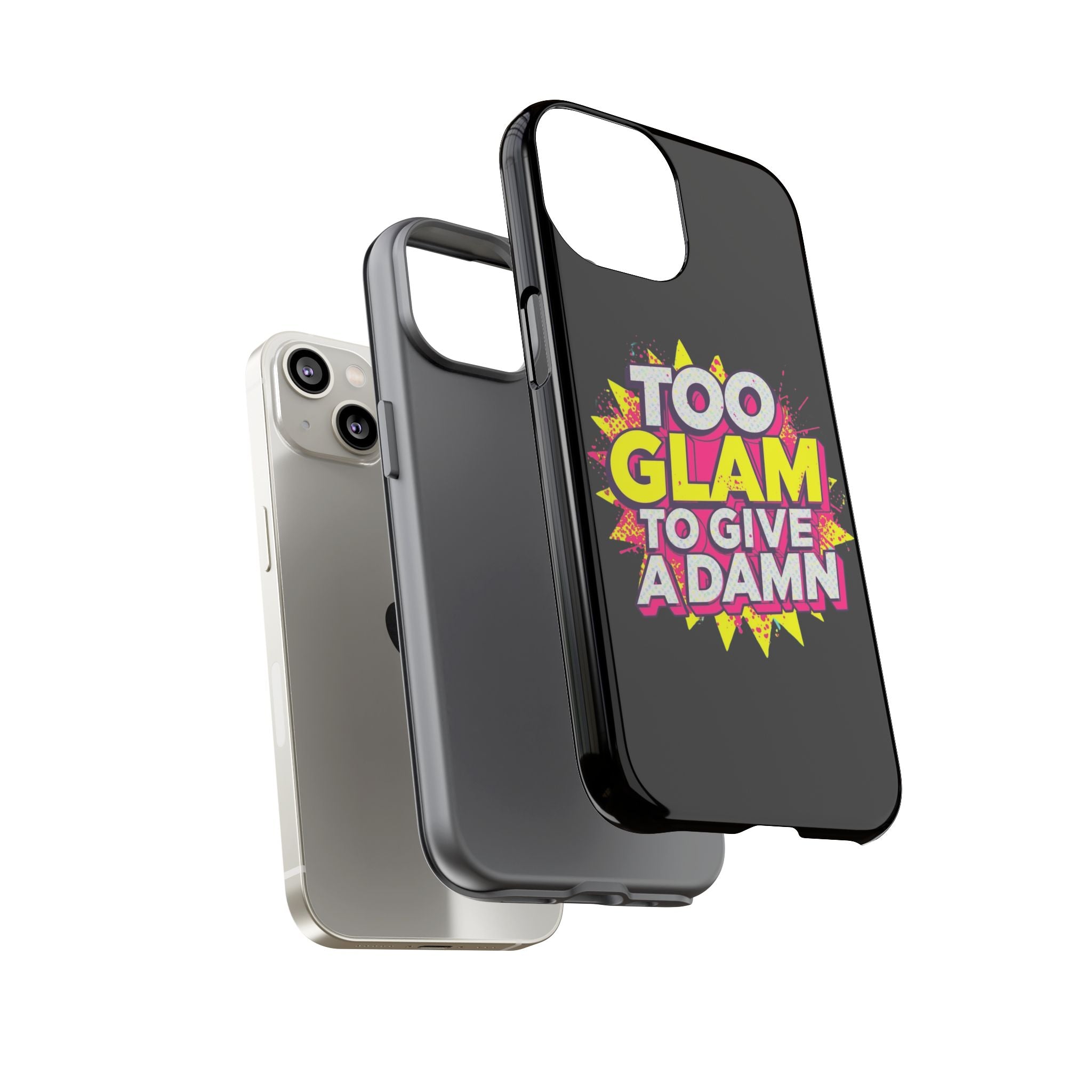 To Glam To Give a Damn, Tough Phone Case