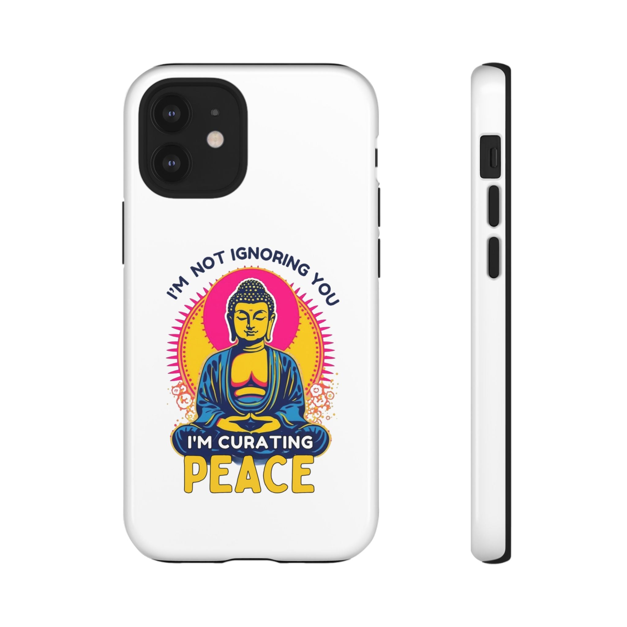 I'm not Ignoring You I'm Curating Peace, Tough Phone Case