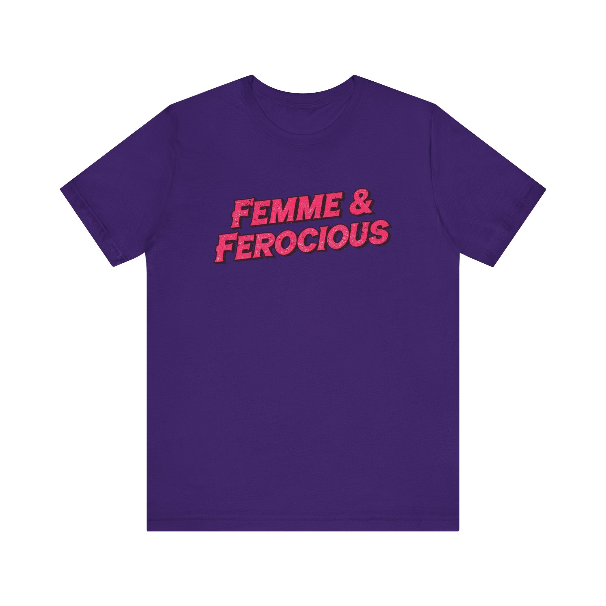 Femme & Ferocious Tee - Unisex Jersey Short Sleeve Shirt, Feminist Gift, Empowerment Tee, Casual Wear, Statement Shirt, Gift for Her