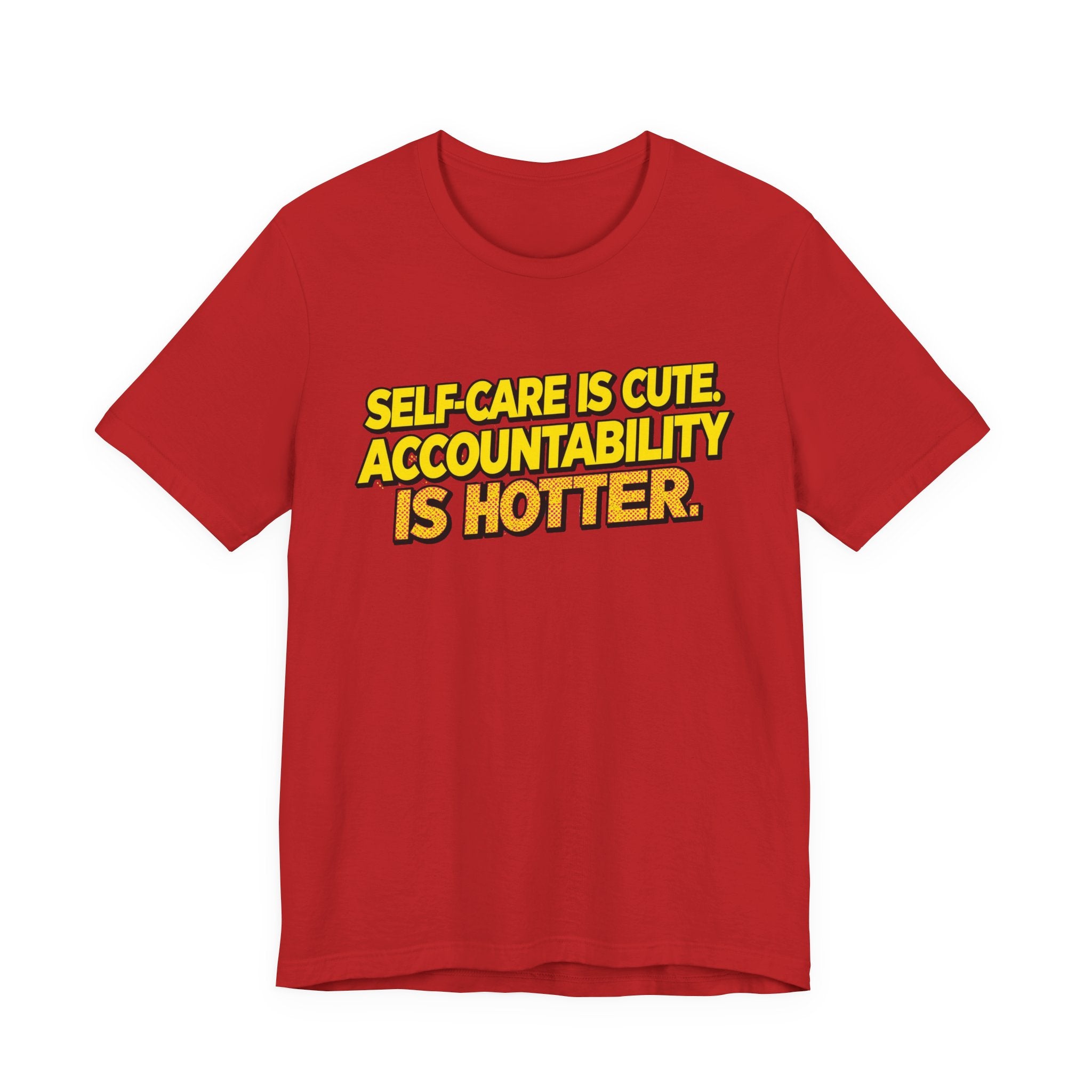 Self-Care Accountability Tee, Motivational T-Shirt, Unisex Casual Wear, Gift for Friends, Positive Affirmation Shirt