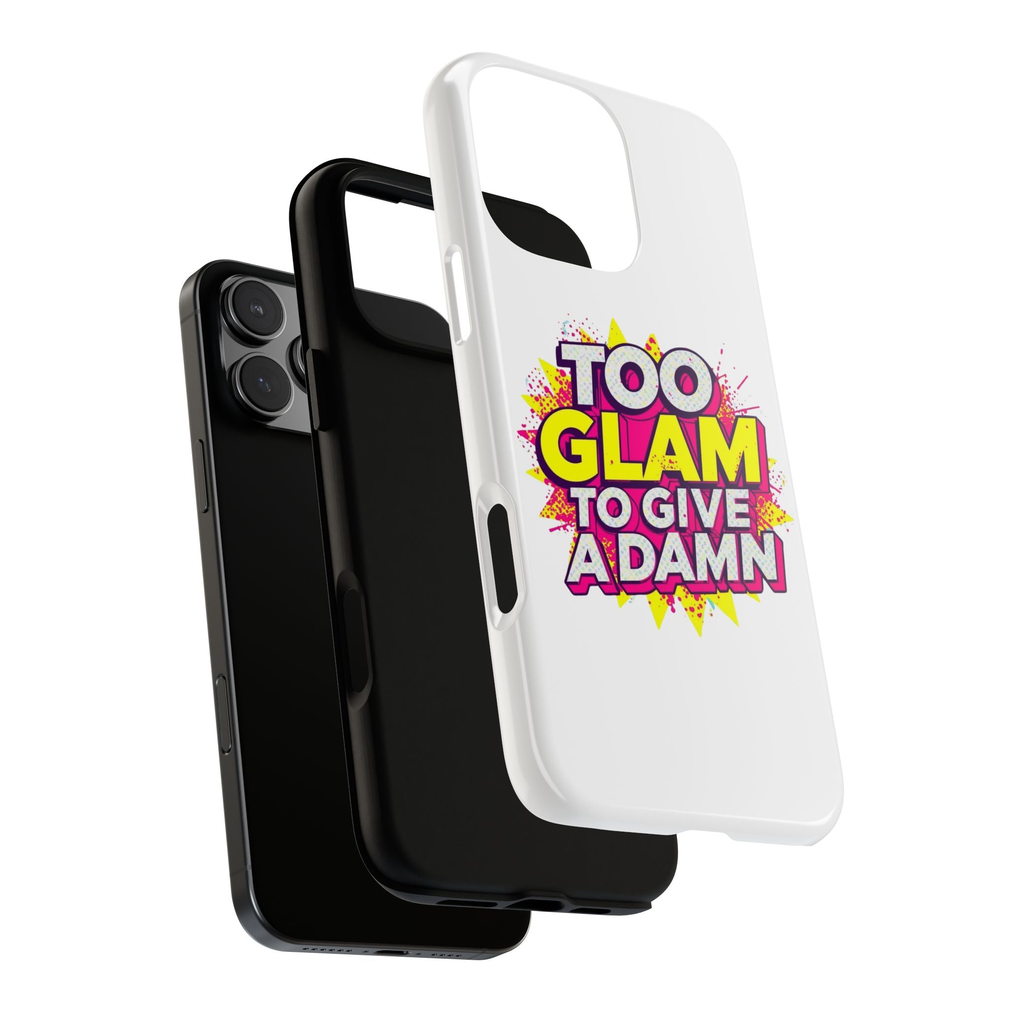 Too Glam to Give a Damn, Tough Cases