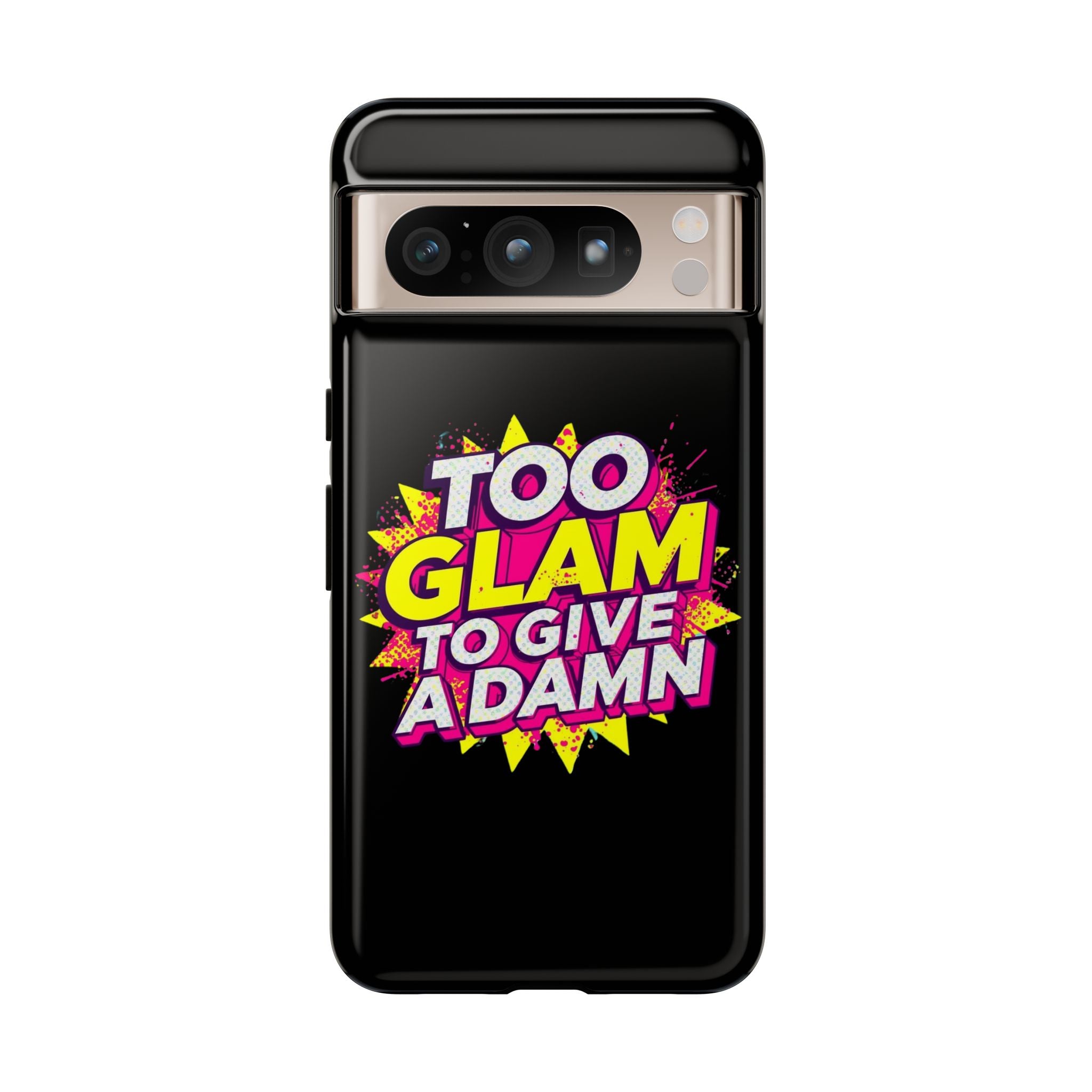 To Glam To Give a Damn, Tough Phone Case