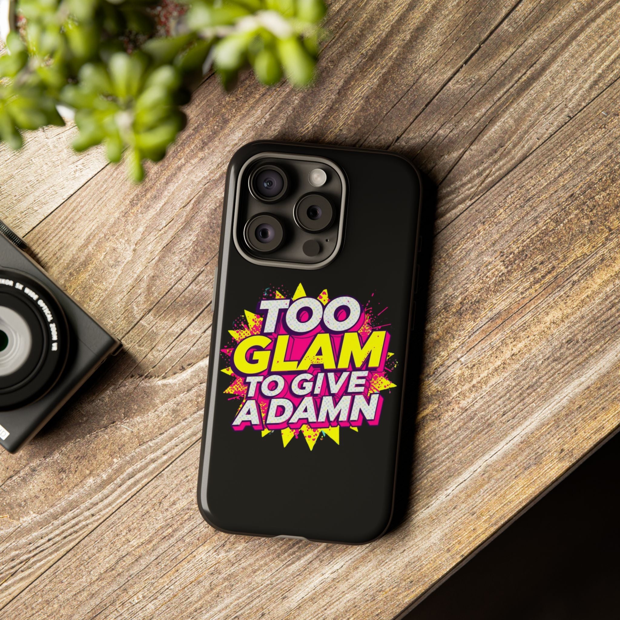 To Glam To Give a Damn, Tough Phone Case