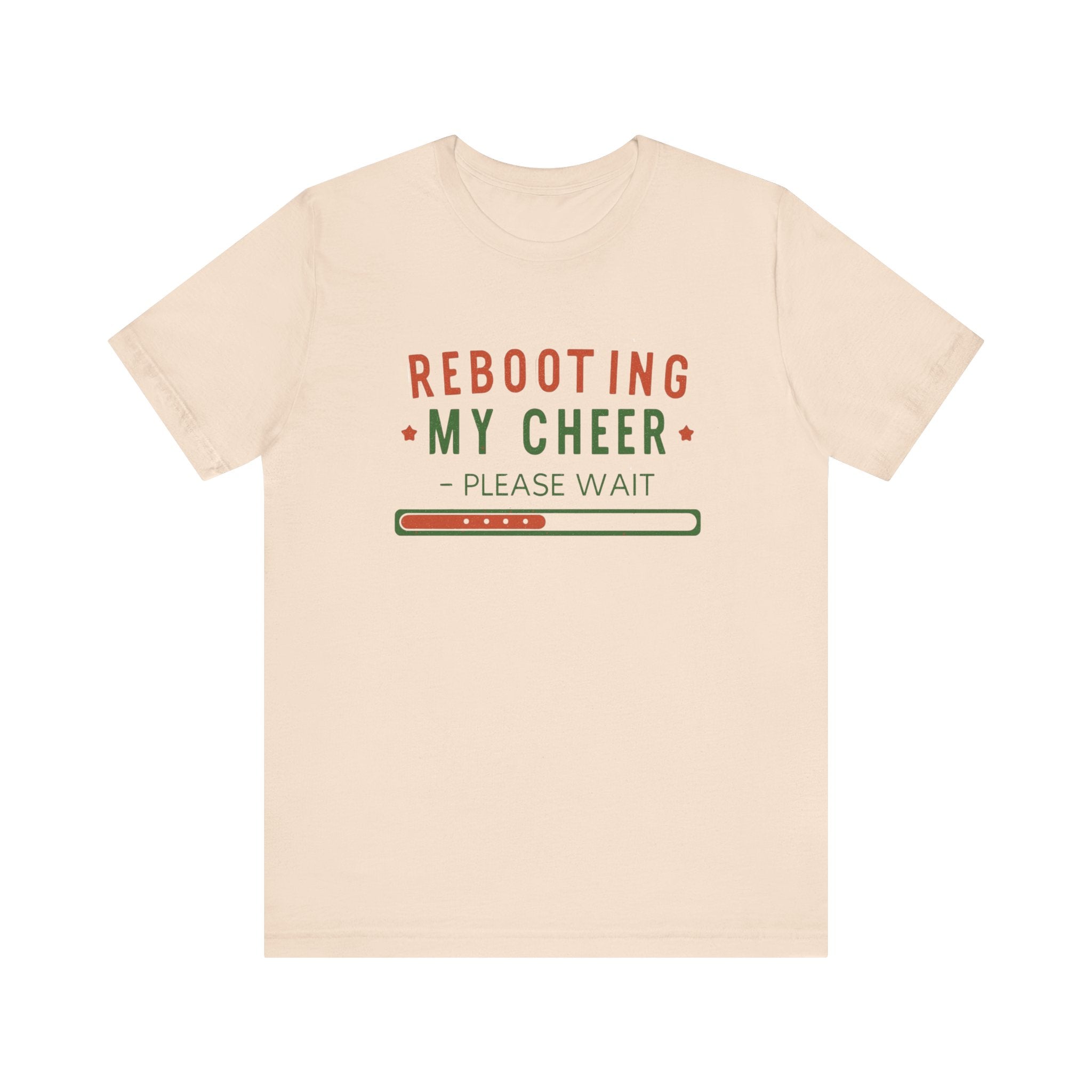 Rebooting My Cheer, Fun Humorous Graphic Holiday Tee, Unisex Jersey Tee