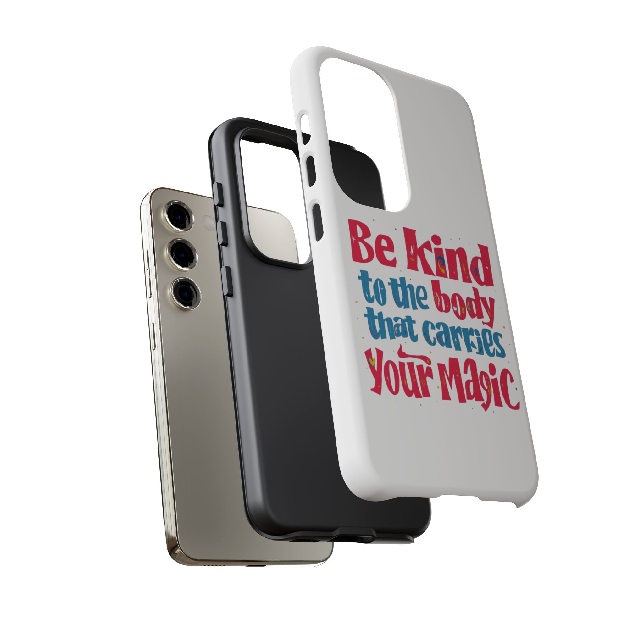Be Kind to the Body that Carries Your Magic - Tough Case - Phone Case