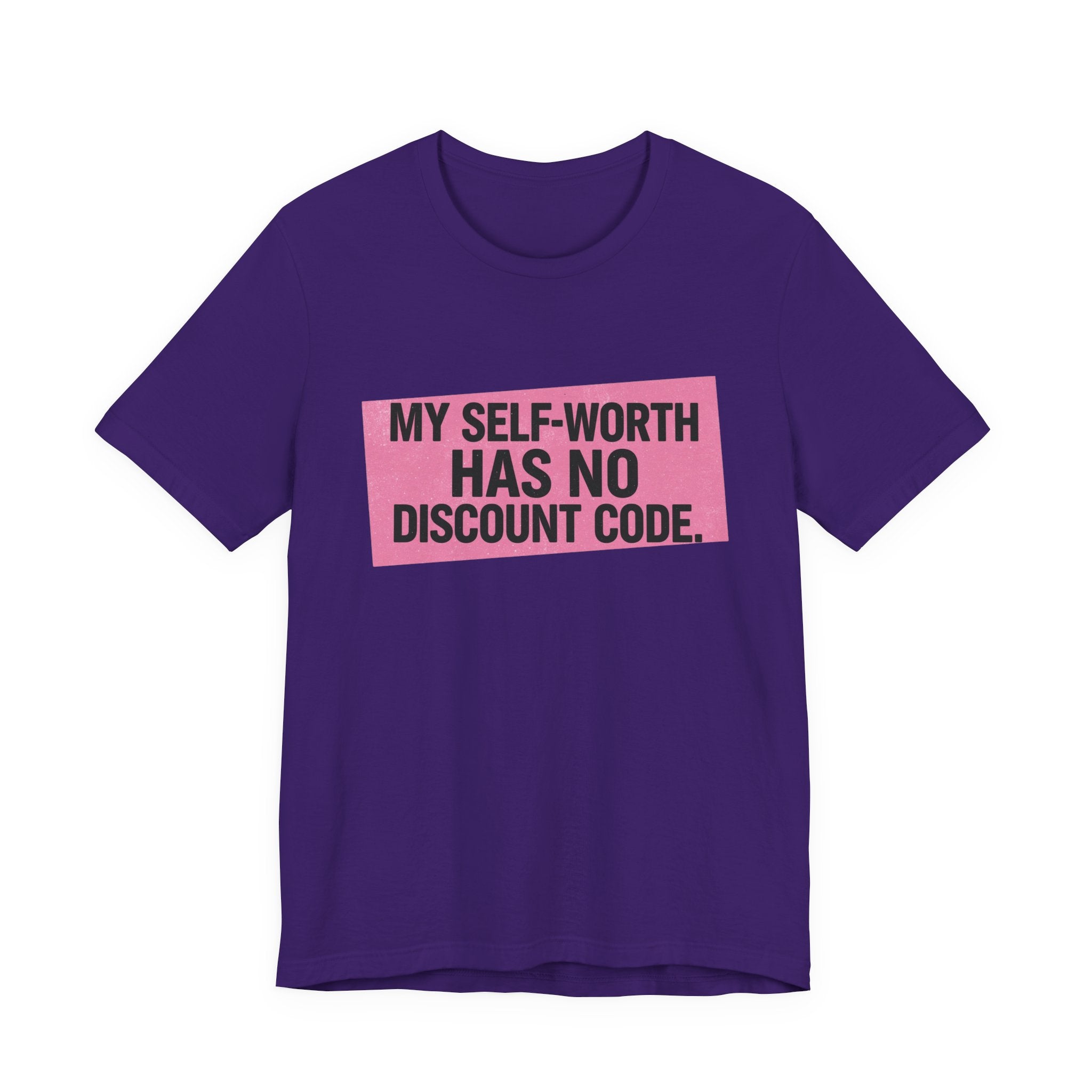My Self-Worth Has No Discount Code - Empowering Statement Tee