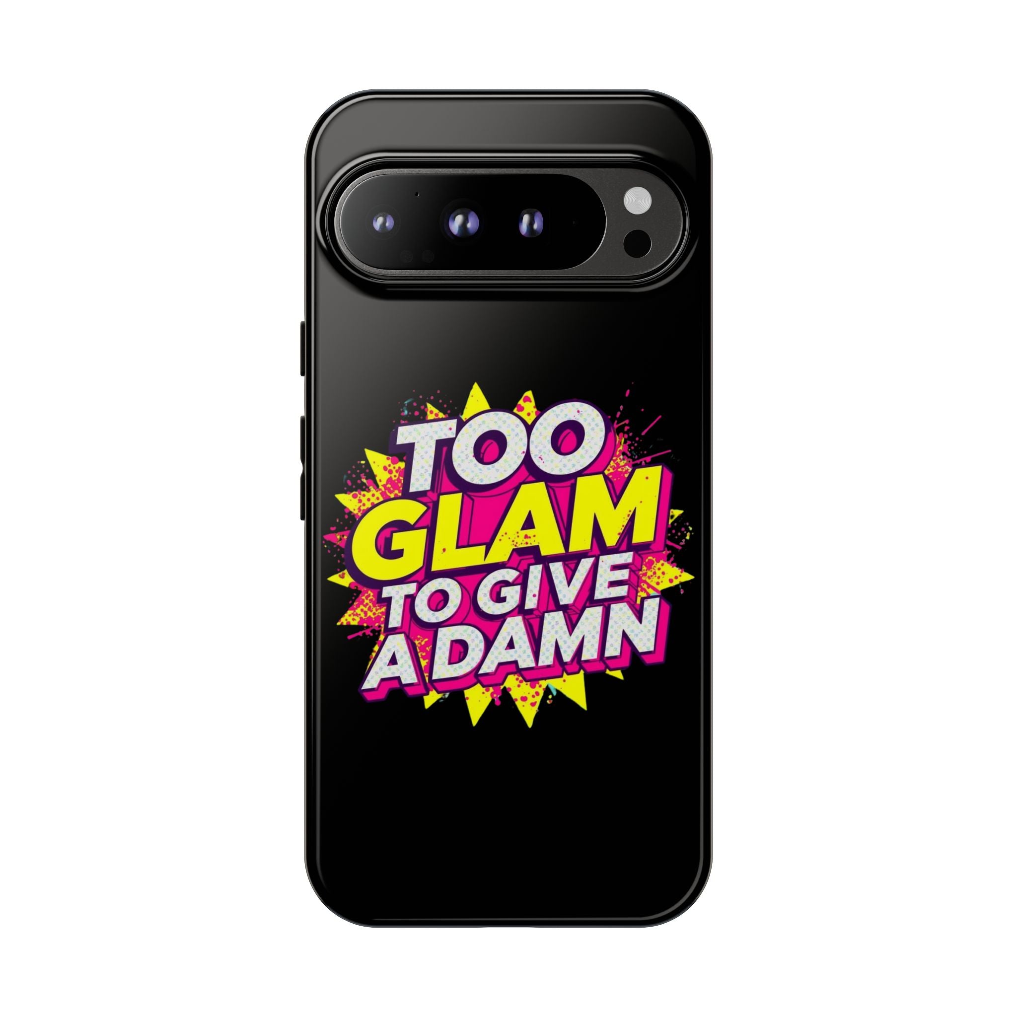 To Glam To Give a Damn, Tough Phone Case