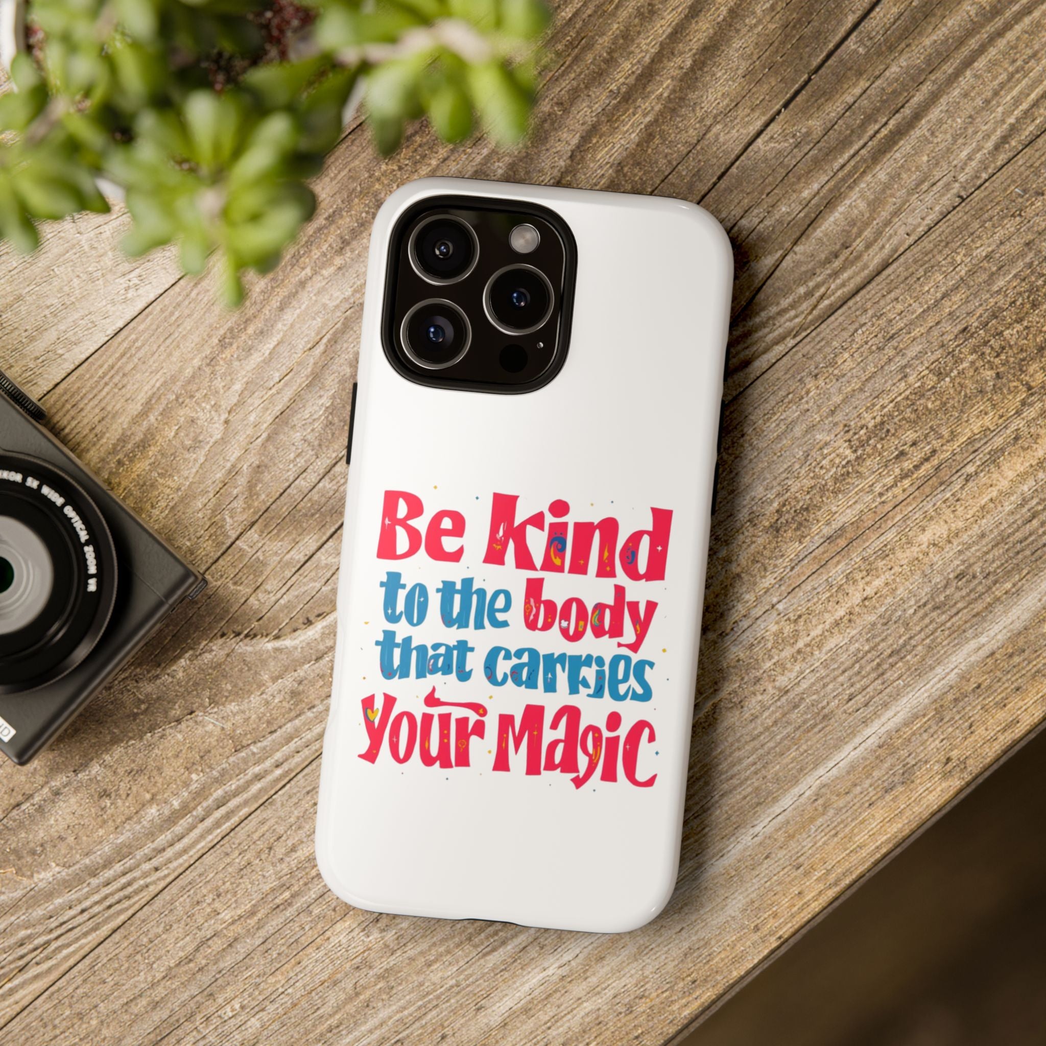 Be Kind to the Body that Carries Your Magic - Tough Case - Phone Case