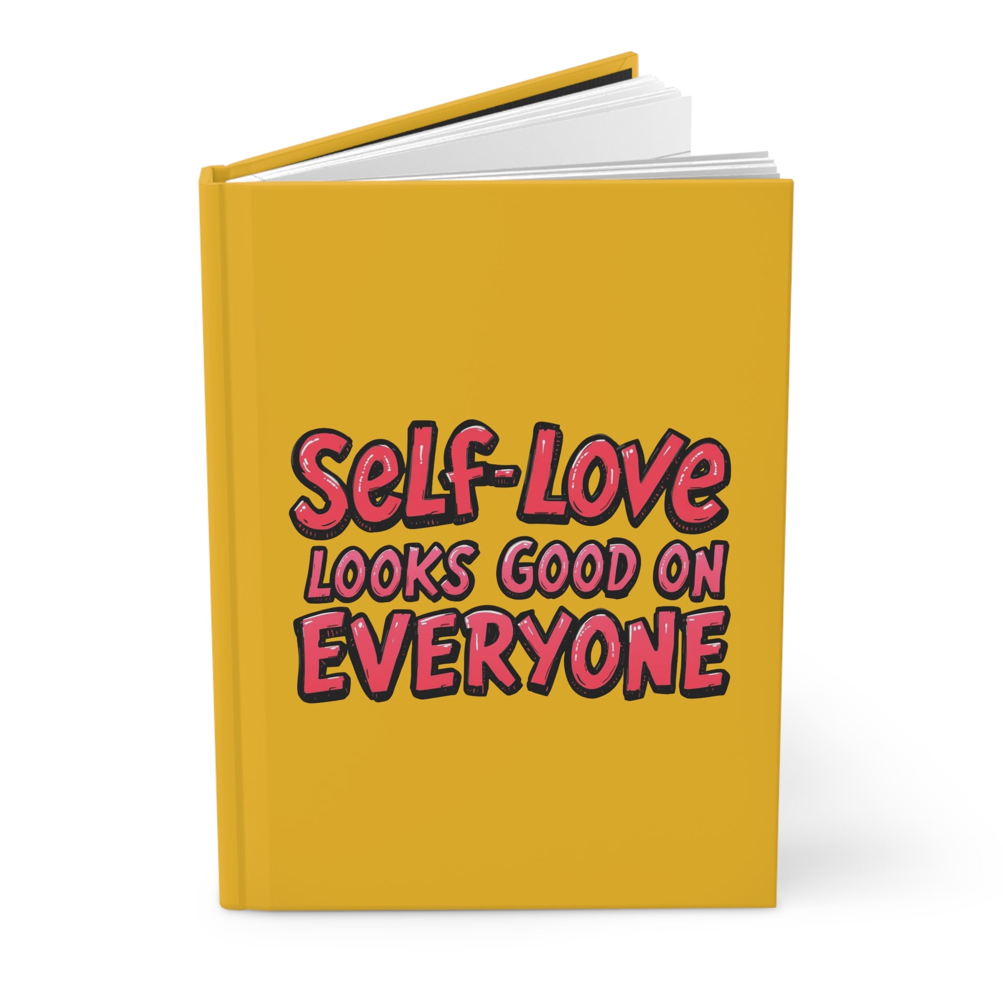 Self-Love Looks Good on Everyone - Hardcover Journal - Inspirational Matte Notebook